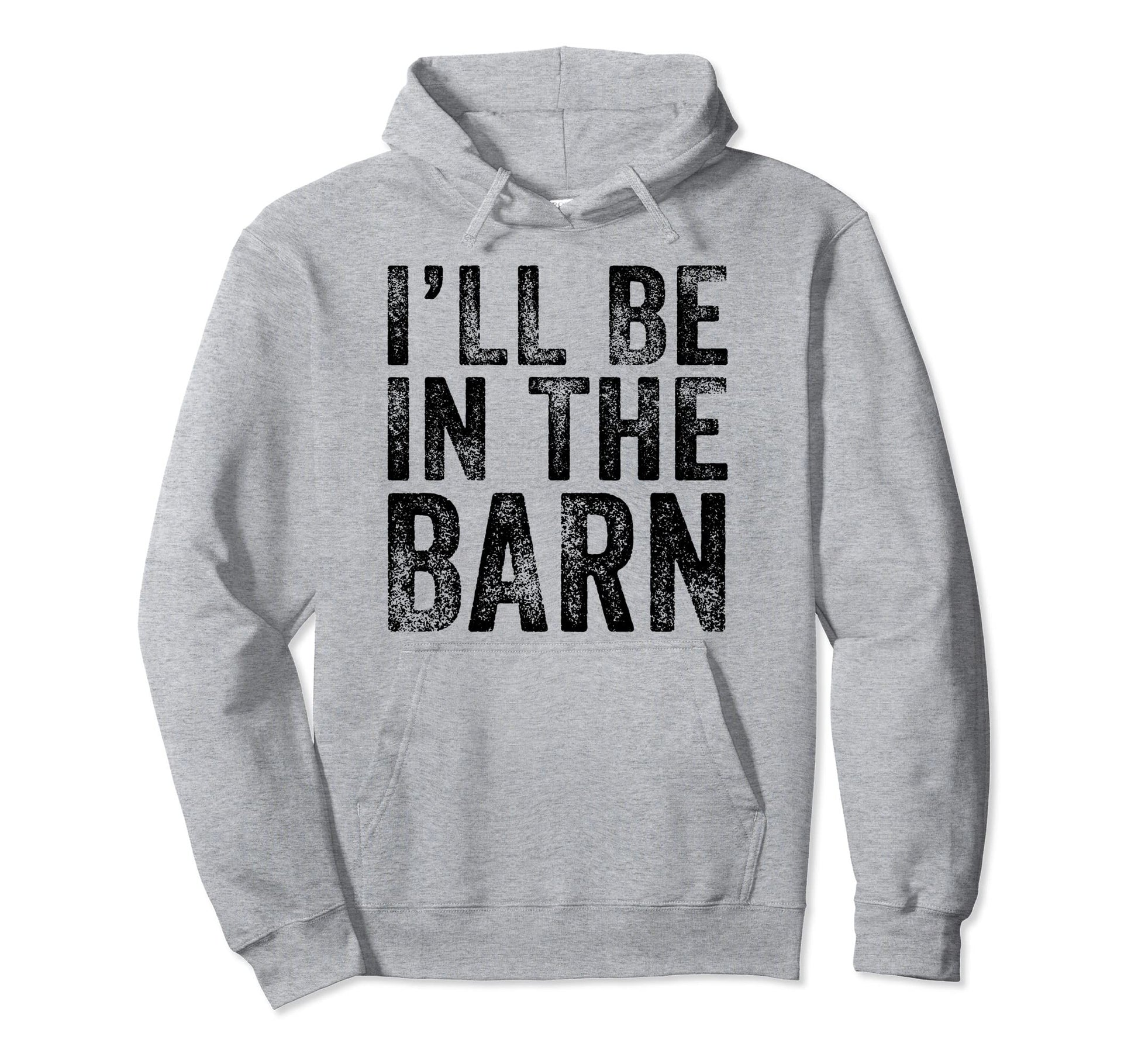 Ill Be Barn Funny Dad Joke Grandpa Hoodie - Minimalist Print Men Women - T-Shirt, Sweatshirt, Hoodie