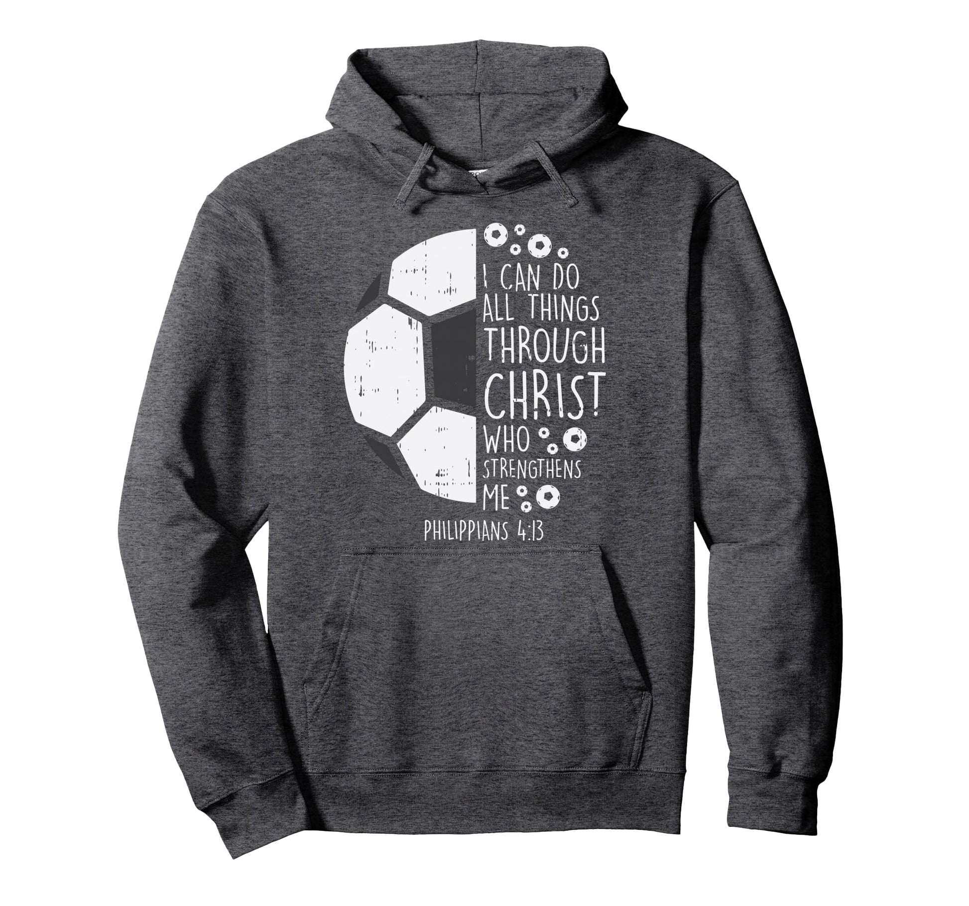 Soccer Footbal I Can Do Things Bible Hoodie - Fun Novelty Design Unisex - T-Shirt, Sweatshirt, Hoodie