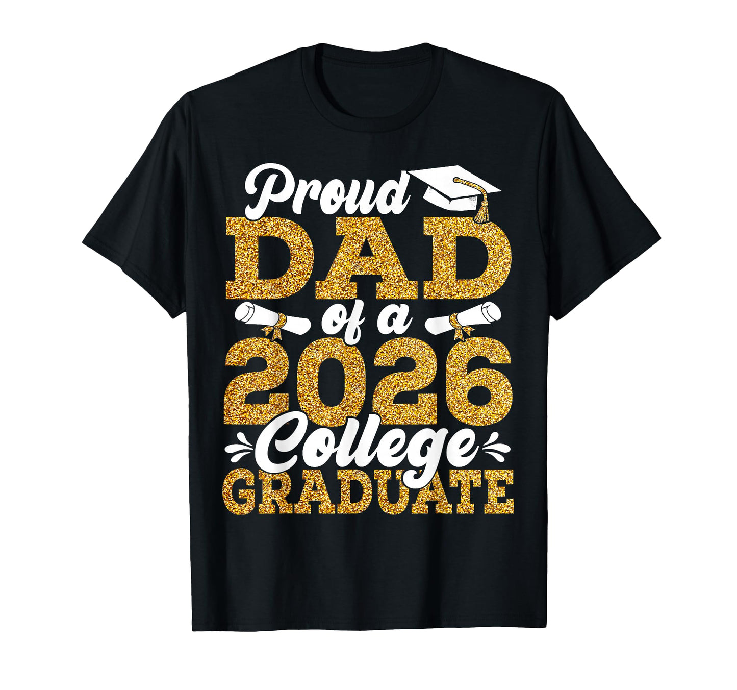 Proud Dad 2026 Graduate College T-Shirt - Minimalist Print Men Women - T-Shirt, Sweatshirt, Hoodie