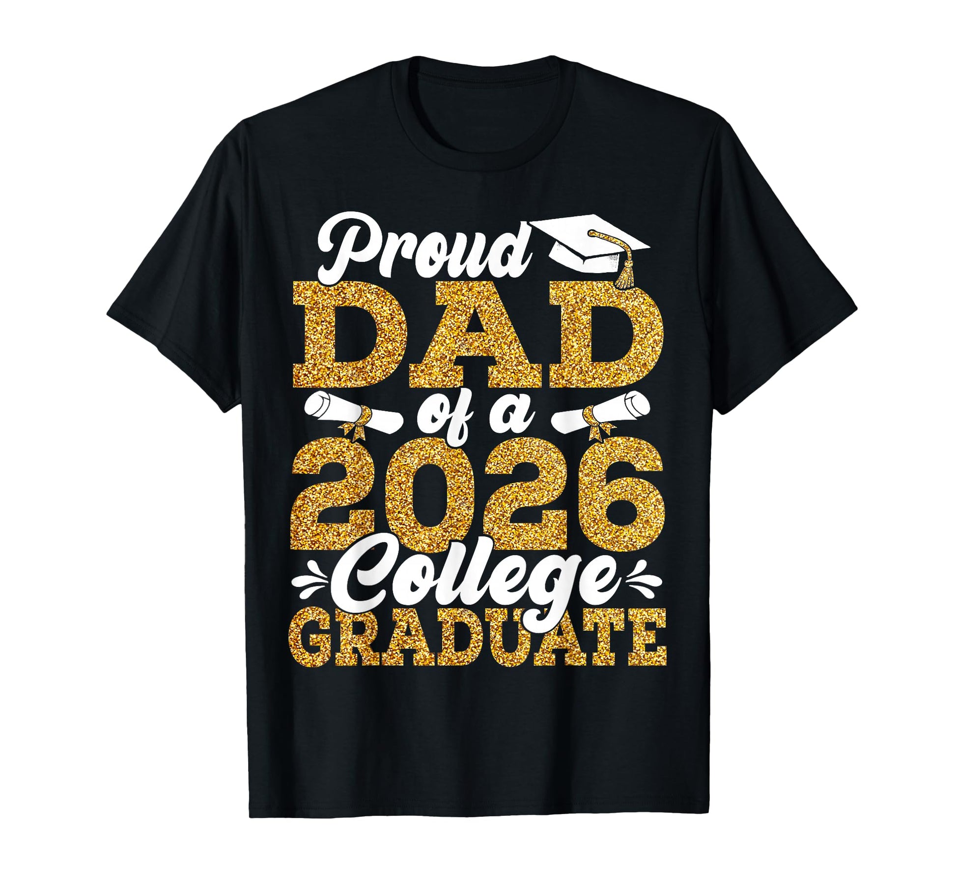 Proud Dad 2026 Graduate College T-Shirt - Minimalist Print Men Women - T-Shirt, Sweatshirt, Hoodie