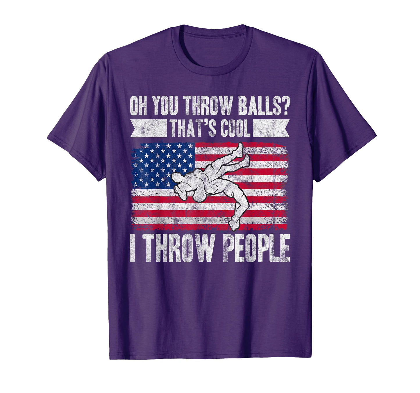 Wrestling Funny You Throw Balls Thats I T-Shirt - Graphic Print for Adults - T-Shirt, Sweatshirt, Hoodie