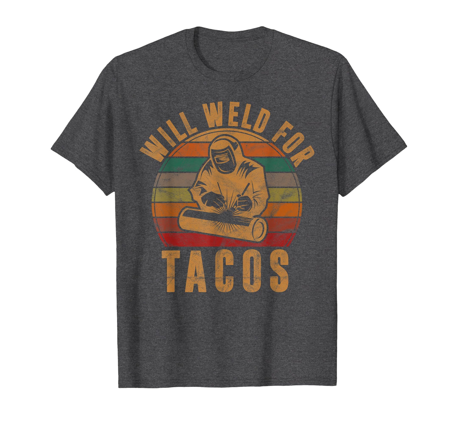 Will Weld Tacos Welder Gift Funny T-Shirt - Aesthetic Graphic Men Women - T-Shirt, Sweatshirt, Hoodie