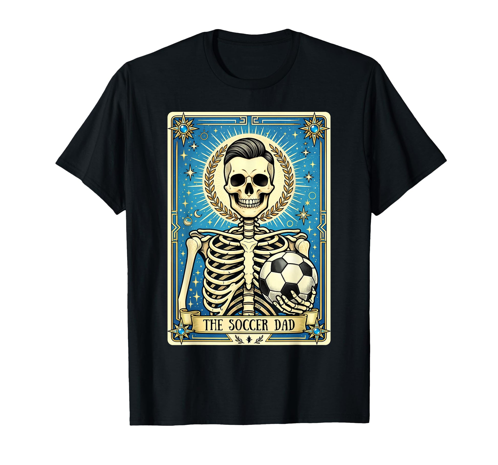 Soccer Dad Tarot Card Skeleton Funny T-Shirt - Novelty Apparel Men Women - T-Shirt, Sweatshirt, Hoodie