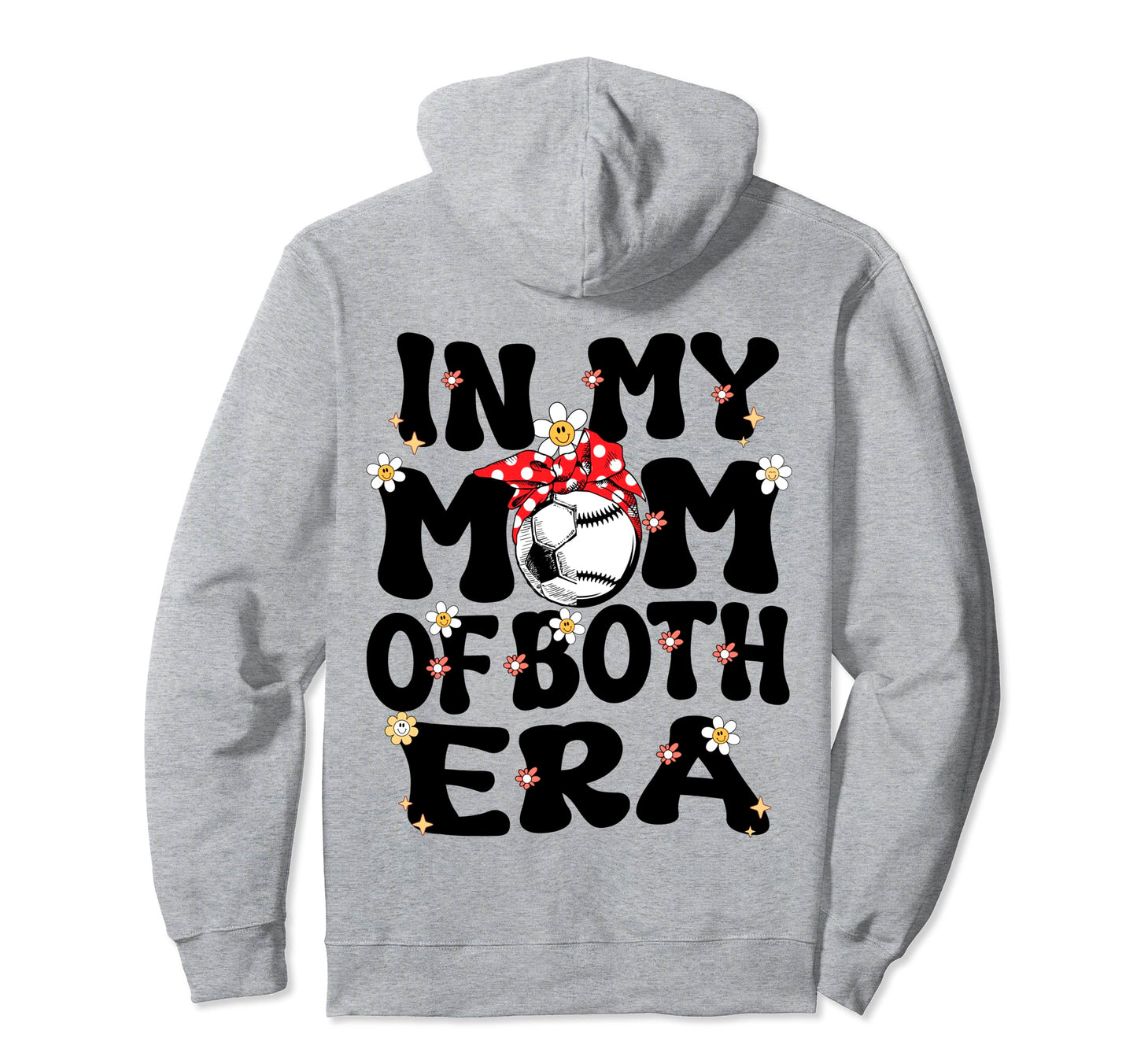 My Mom Both Era Baseball Soccer Mom Hoodie - Novelty Apparel for Adults - T-Shirt, Sweatshirt, Hoodie