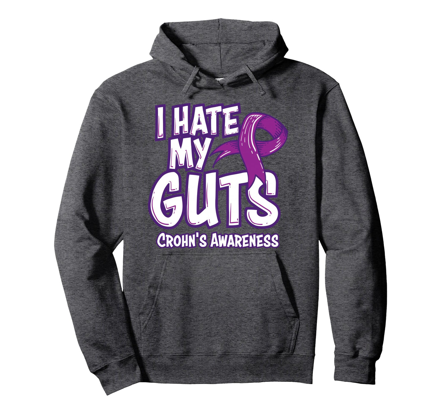 Crohns Awareness Gift Funny I Hoodie - Casual Everyday Wear for Adults - T-Shirt, Sweatshirt, Hoodie