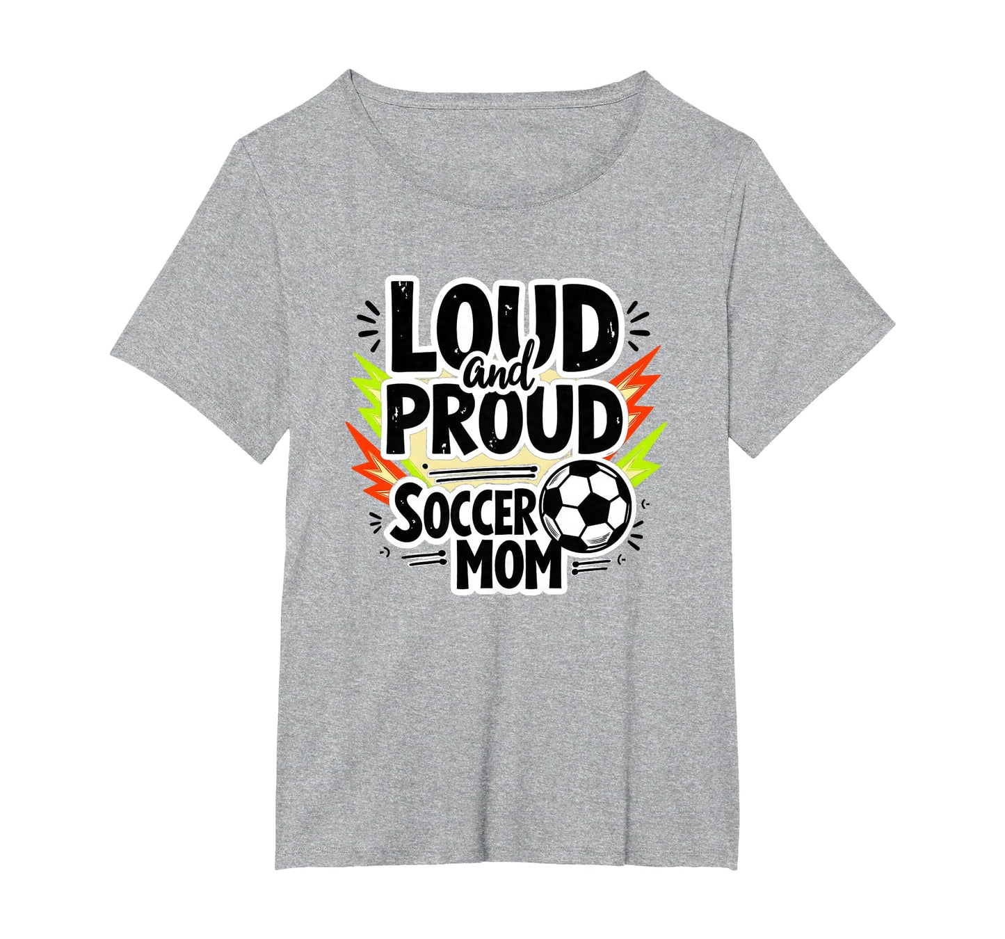 Loud And Proud Soccer Mom Womens Plus Sweatshirt - Trendy Graphic Unisex - T-Shirt, Sweatshirt, Hoodie