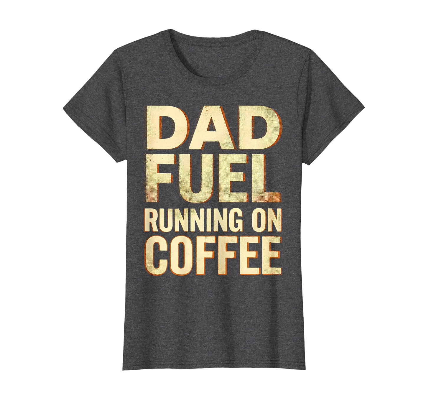 Dad Fuel Running Coffee Funny Fathers T-Shirt - Unique Graphic Men Women - T-Shirt, Sweatshirt, Hoodie