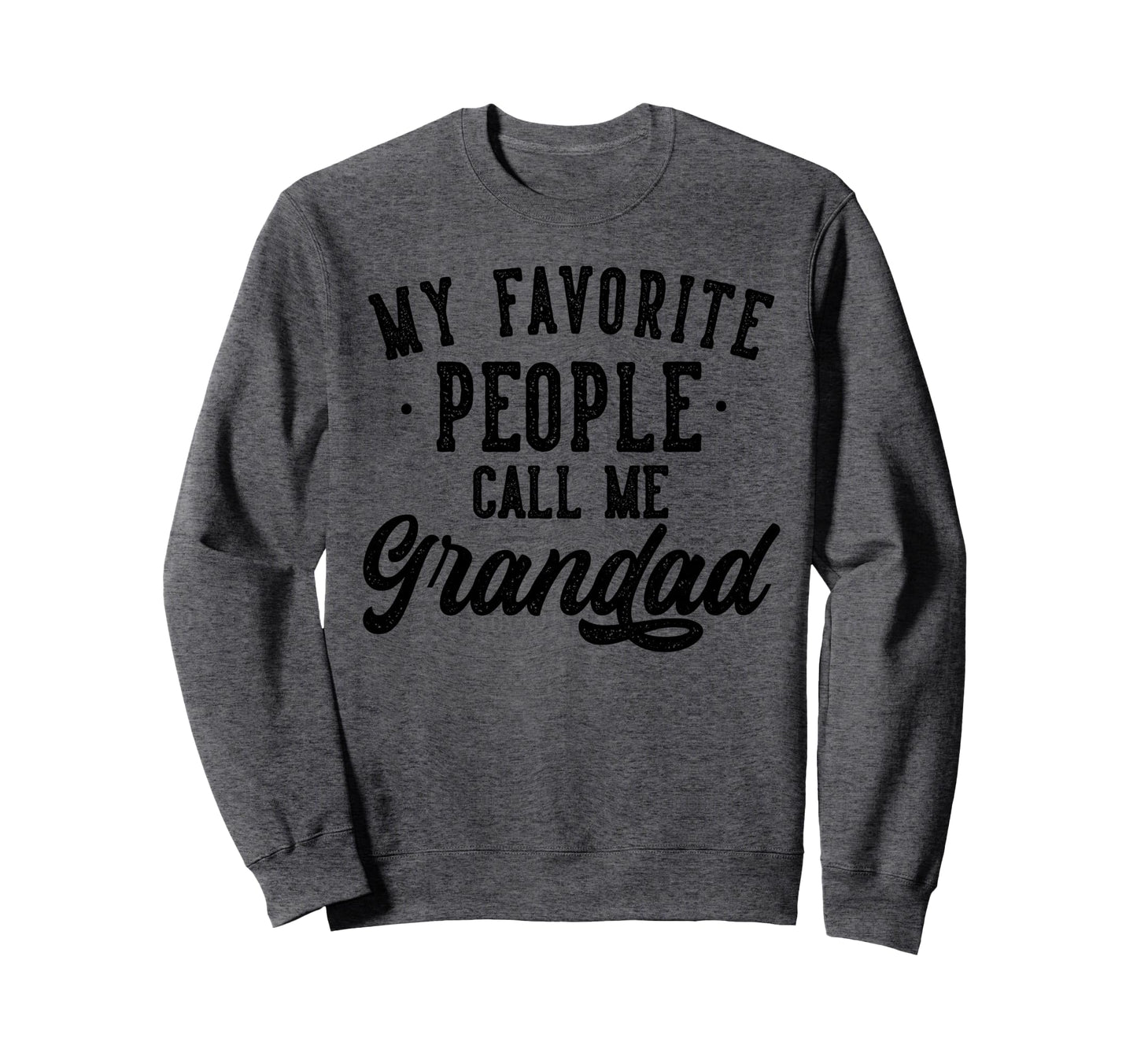 My Favorite People Call Me Sweatshirt - Minimalist Print for Adults - T-Shirt, Sweatshirt, Hoodie