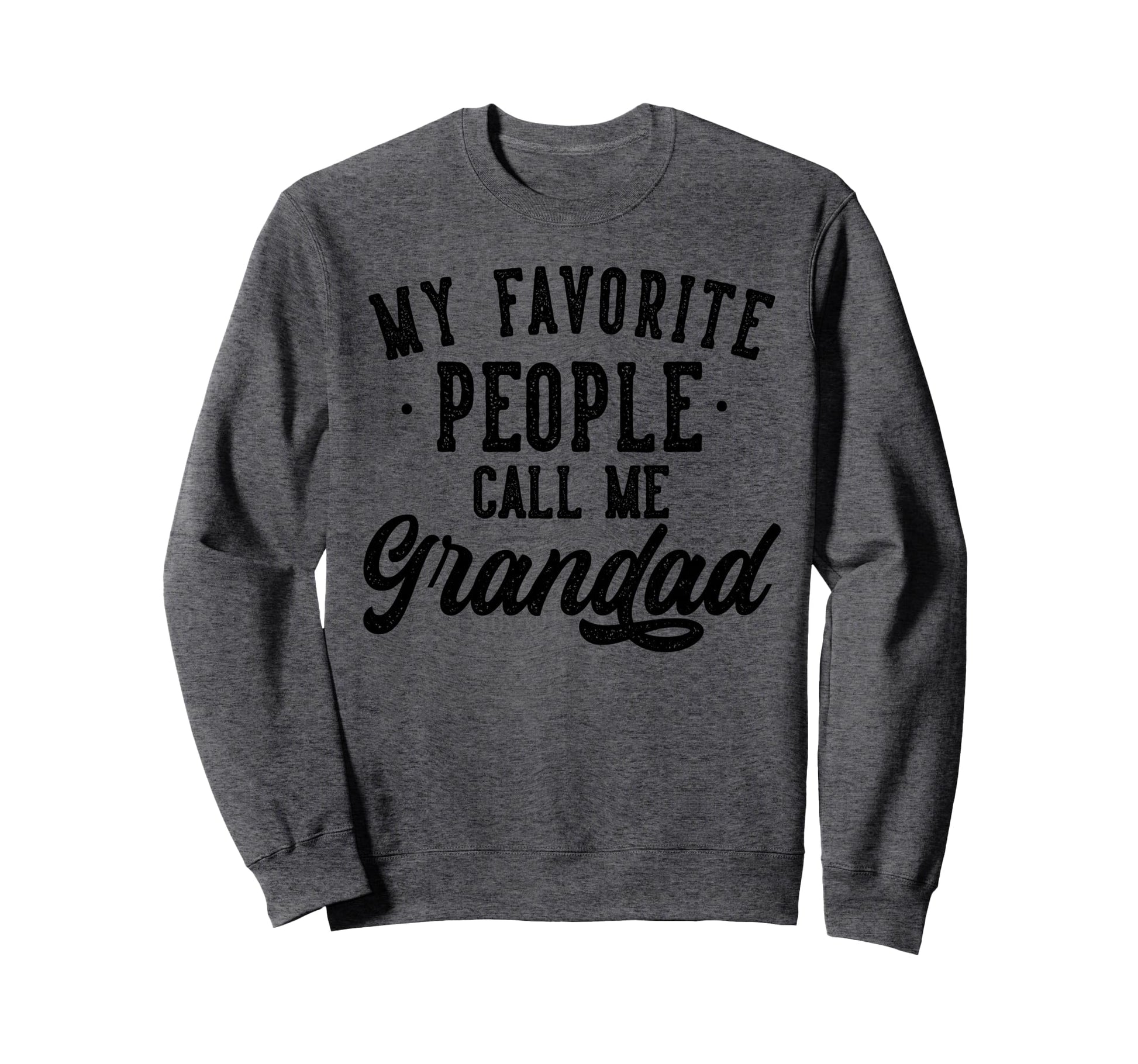 My Favorite People Call Me Sweatshirt - Minimalist Print for Adults - T-Shirt, Sweatshirt, Hoodie
