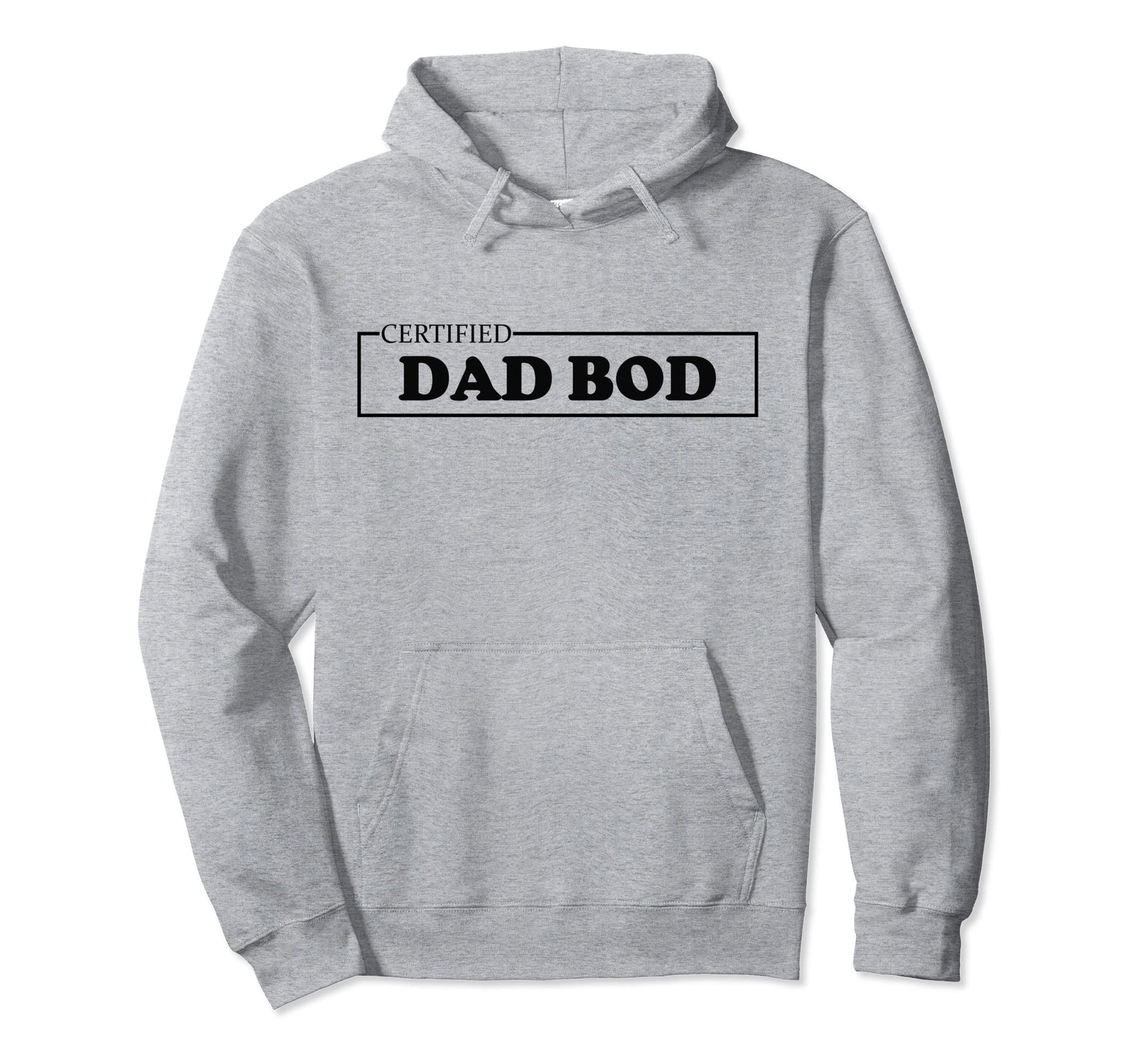 Certified Dad Bod Funny Novelty Dads Hoodie - Streetwear Style Unisex - T-Shirt, Sweatshirt, Hoodie