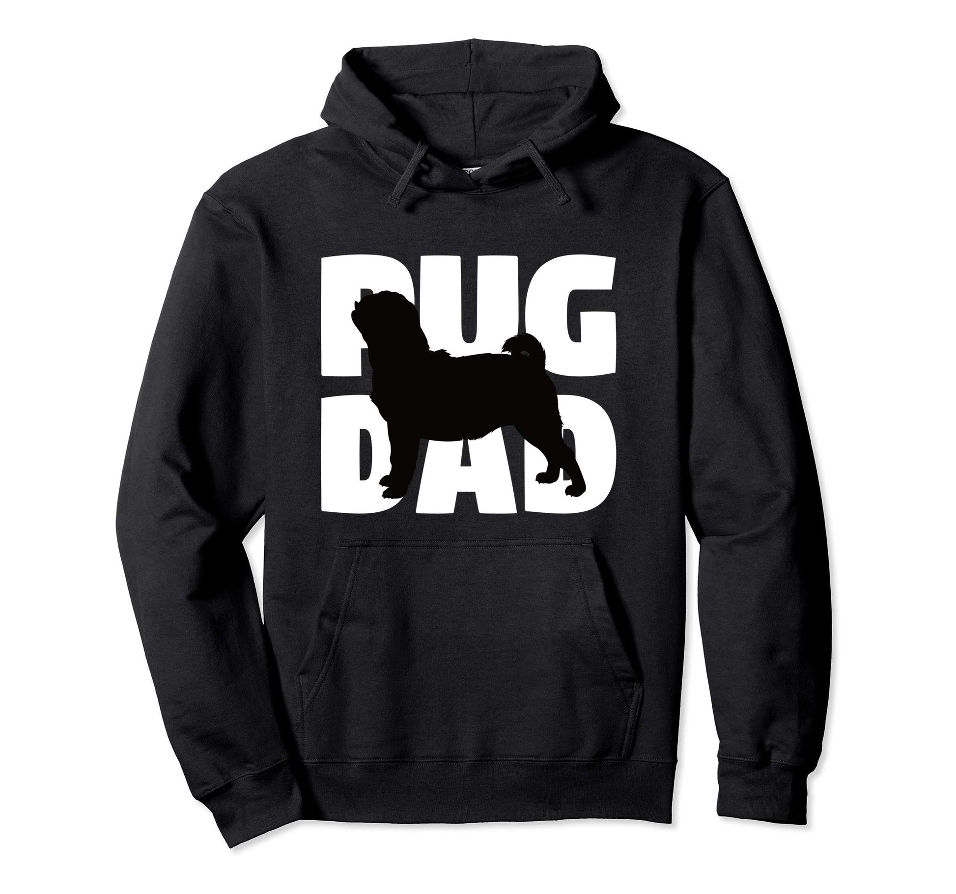 Pug Dad Pug Gift Father Dog Dad Hoodie - Fun Novelty Design Men Women - T-Shirt, Sweatshirt, Hoodie