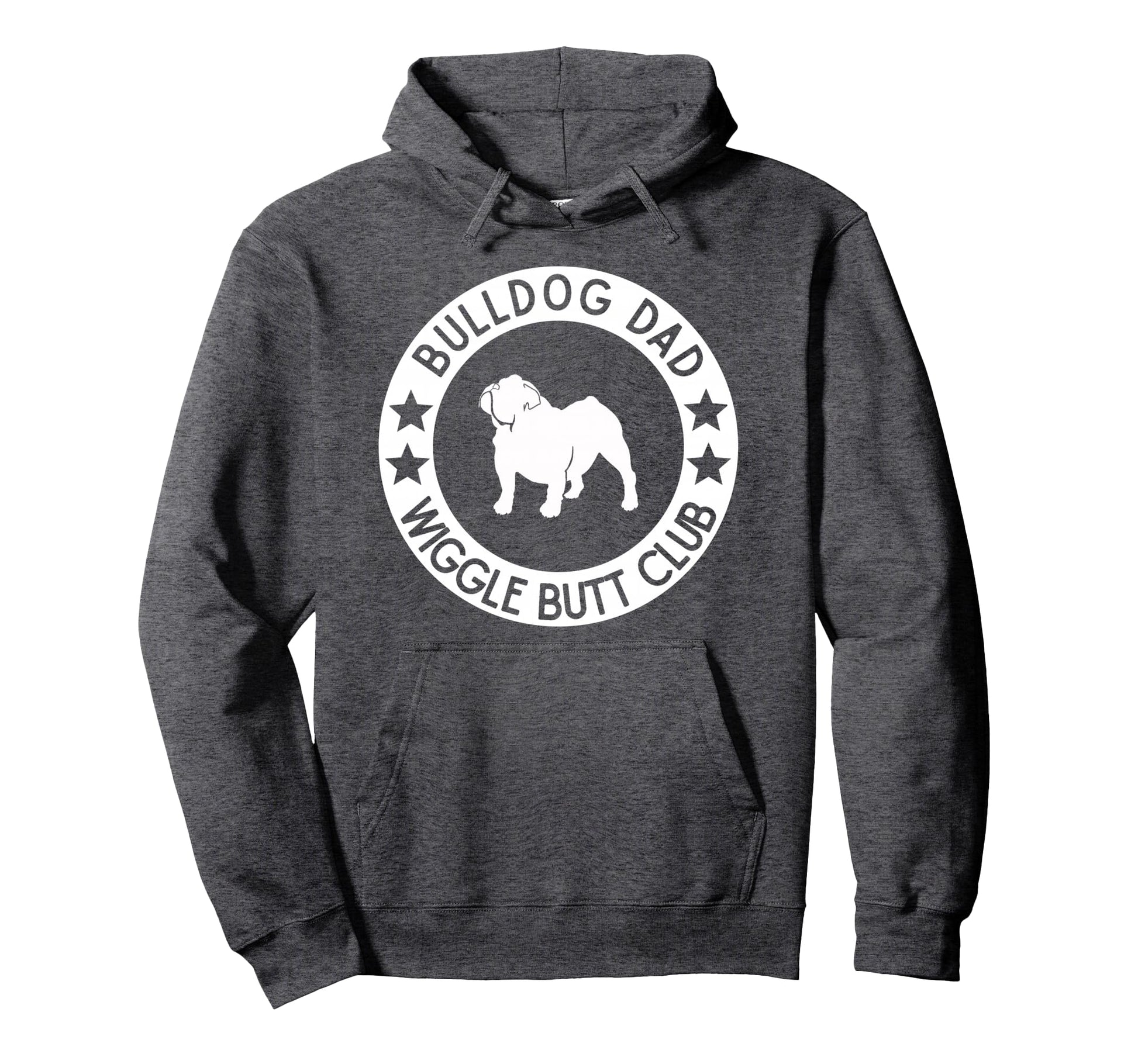 English Bulldog Dad Wiggle Butt Club Hoodie - Casual Everyday Wear Unisex - T-Shirt, Sweatshirt, Hoodie
