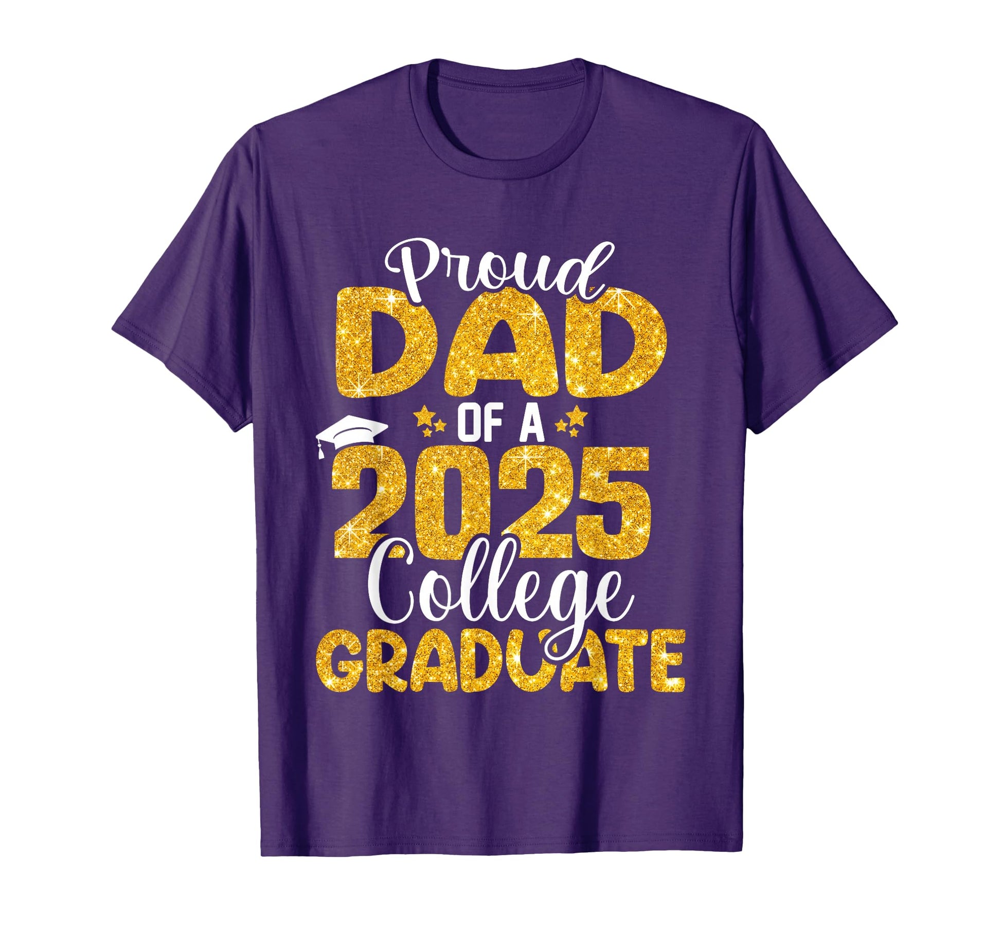 Proud Dad 2025 College Graduate Senior T-Shirt - Trendy Graphic Men Women - T-Shirt, Sweatshirt, Hoodie