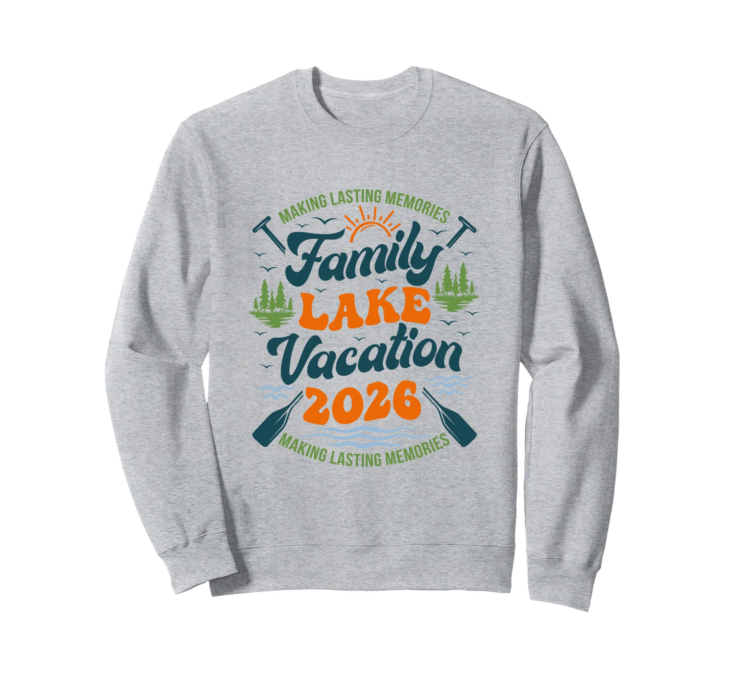 Family Lake Vacation 2026 Family Sweatshirt - Novelty Apparel Unisex - T-Shirt, Sweatshirt, Hoodie