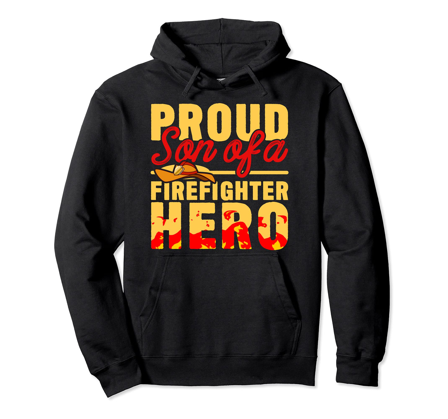 Proud Firefighter Son Funny Hero Hoodie - Fun Novelty Design Men Women - T-Shirt, Sweatshirt, Hoodie