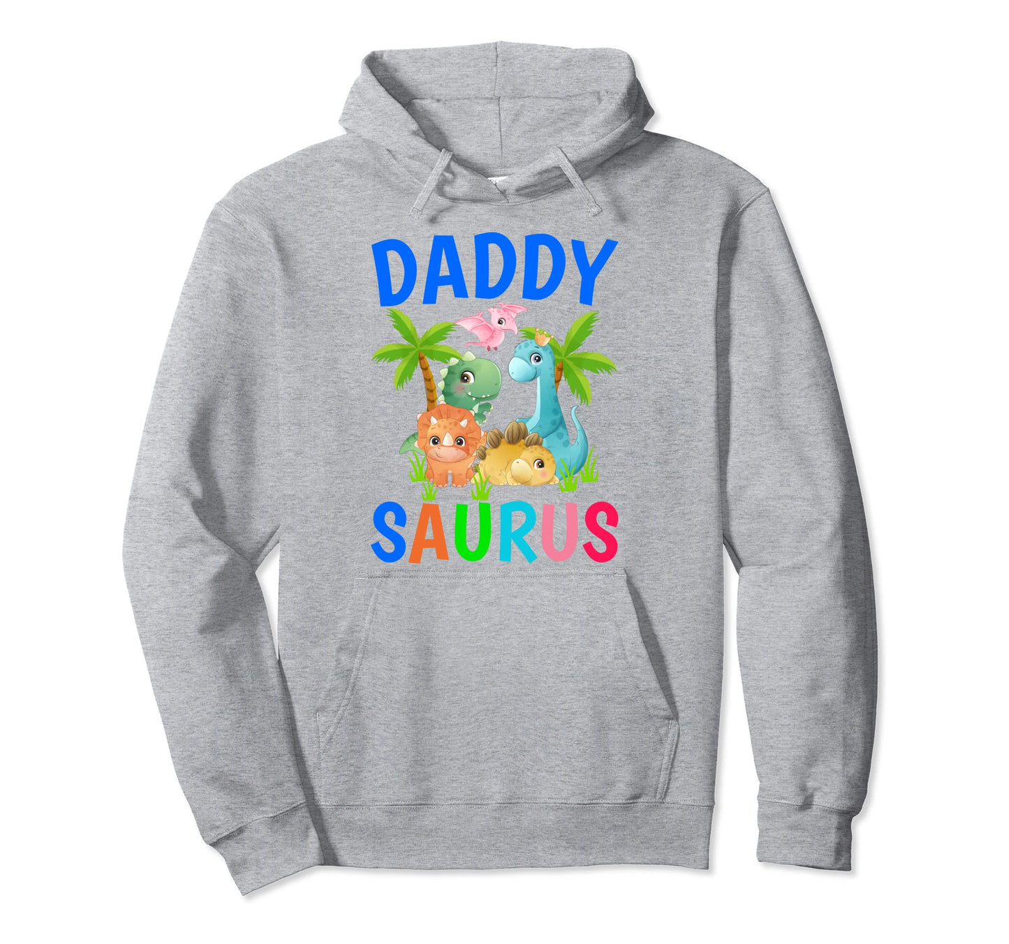 Daddy Saurus Birthday Dad Dinosaur Hoodie - Fun Novelty Design Unisex - T-Shirt, Sweatshirt, Hoodie