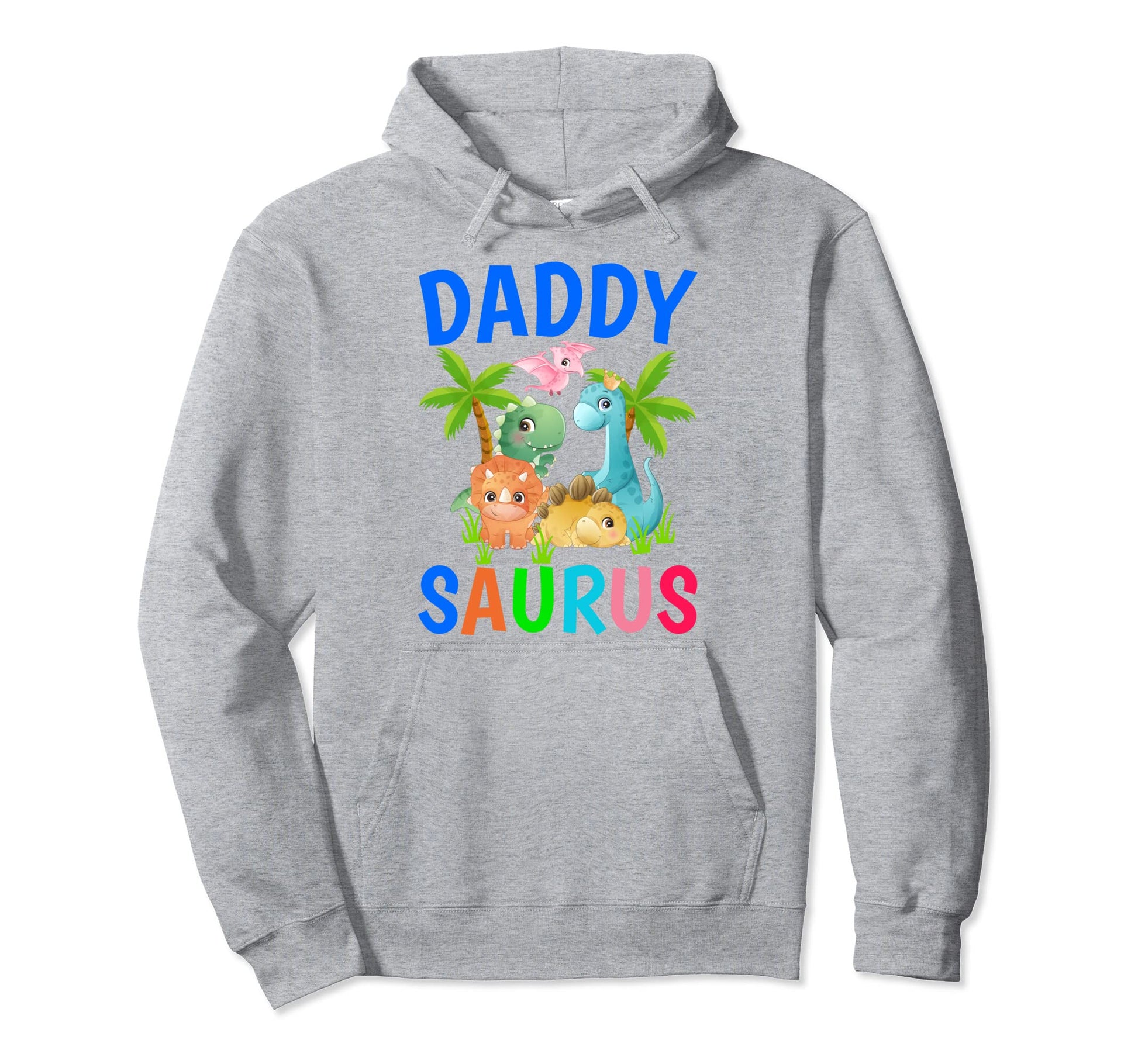 Daddy Saurus Birthday Dad Dinosaur Hoodie - Fun Novelty Design Unisex - T-Shirt, Sweatshirt, Hoodie