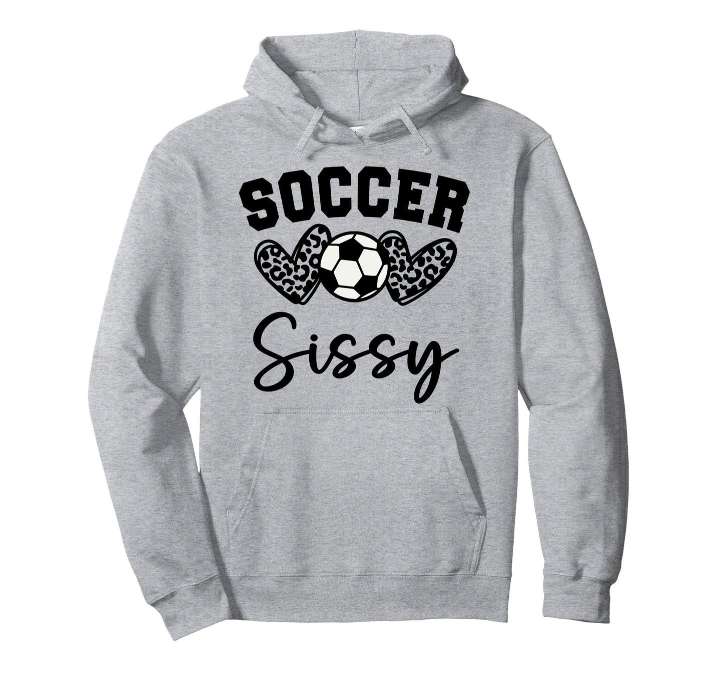 Soccer Sissy Matching Family Soccer Hoodie - Graphic Print Men Women - T-Shirt, Sweatshirt, Hoodie