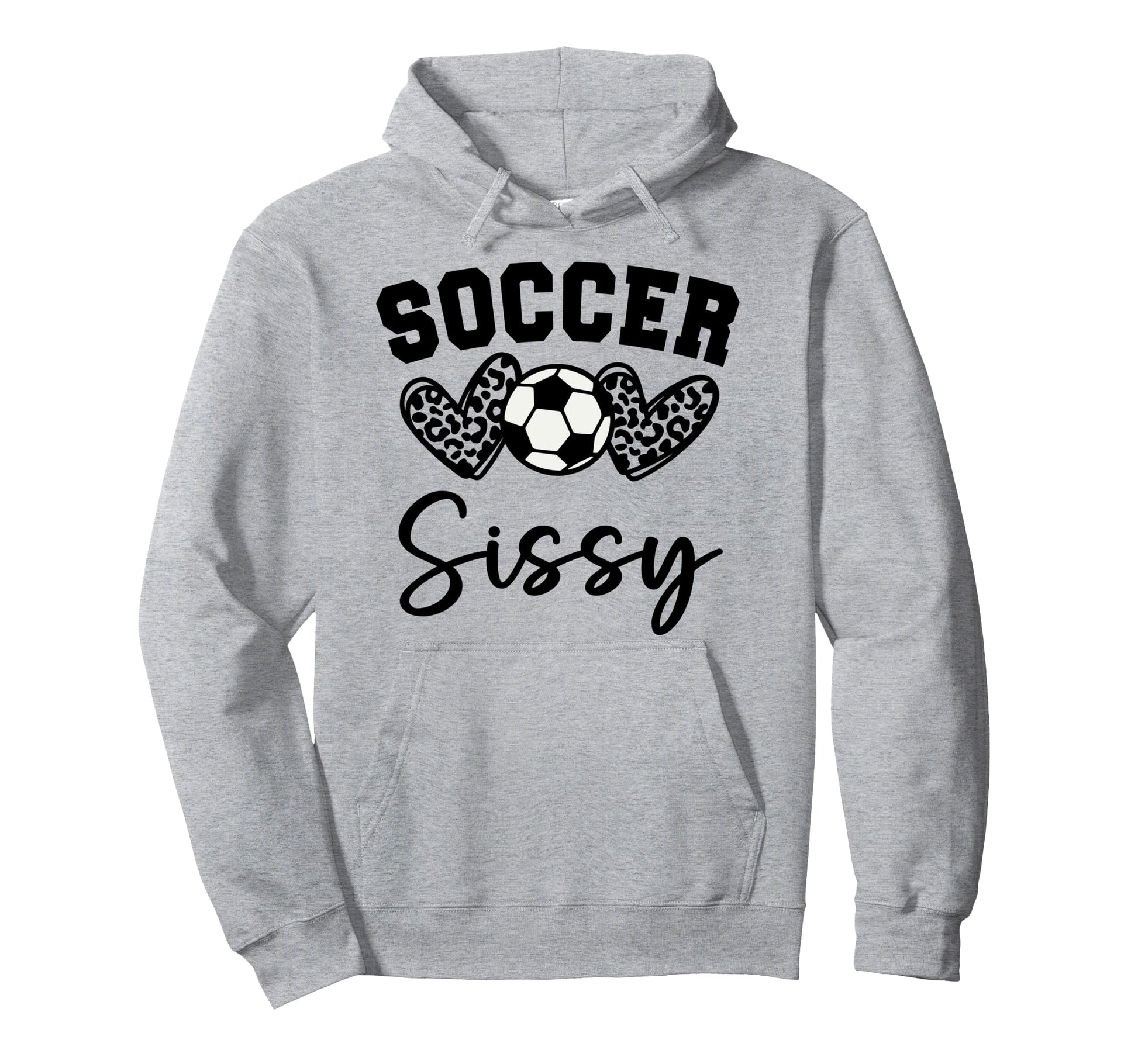 Soccer Sissy Matching Family Soccer Hoodie - Graphic Print Men Women - T-Shirt, Sweatshirt, Hoodie