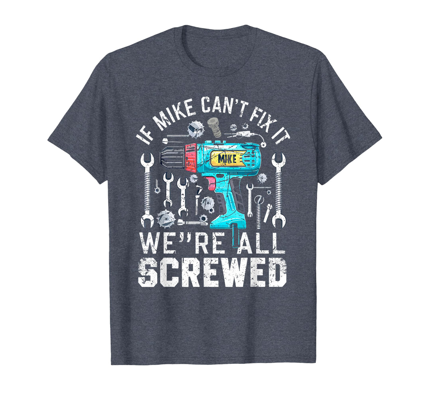 If Mike Cant Fix It We Are All T-Shirt - Minimalist Print for Adults - T-Shirt, Sweatshirt, Hoodie