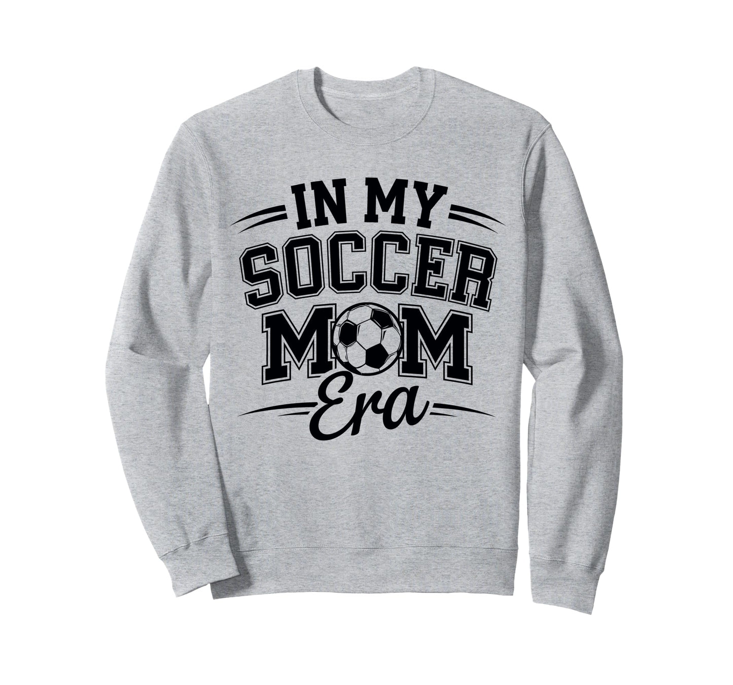 My Soccer Mom Era University Sports Sweatshirt - Custom Art Print Unisex - T-Shirt, Sweatshirt, Hoodie