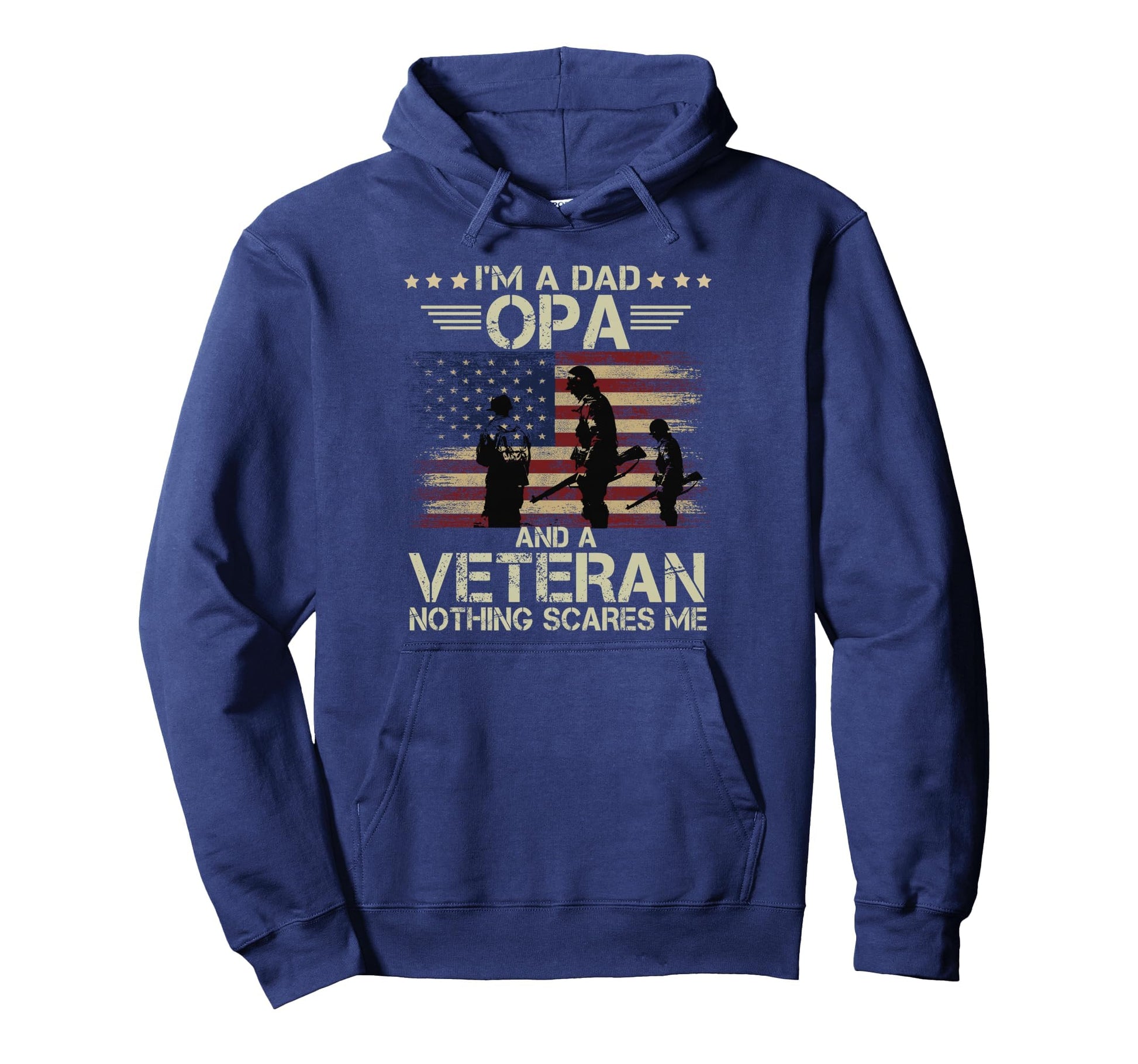 Dad Opa And Veteran Nothing Scares Me Hoodie - Unique Graphic Unisex - T-Shirt, Sweatshirt, Hoodie