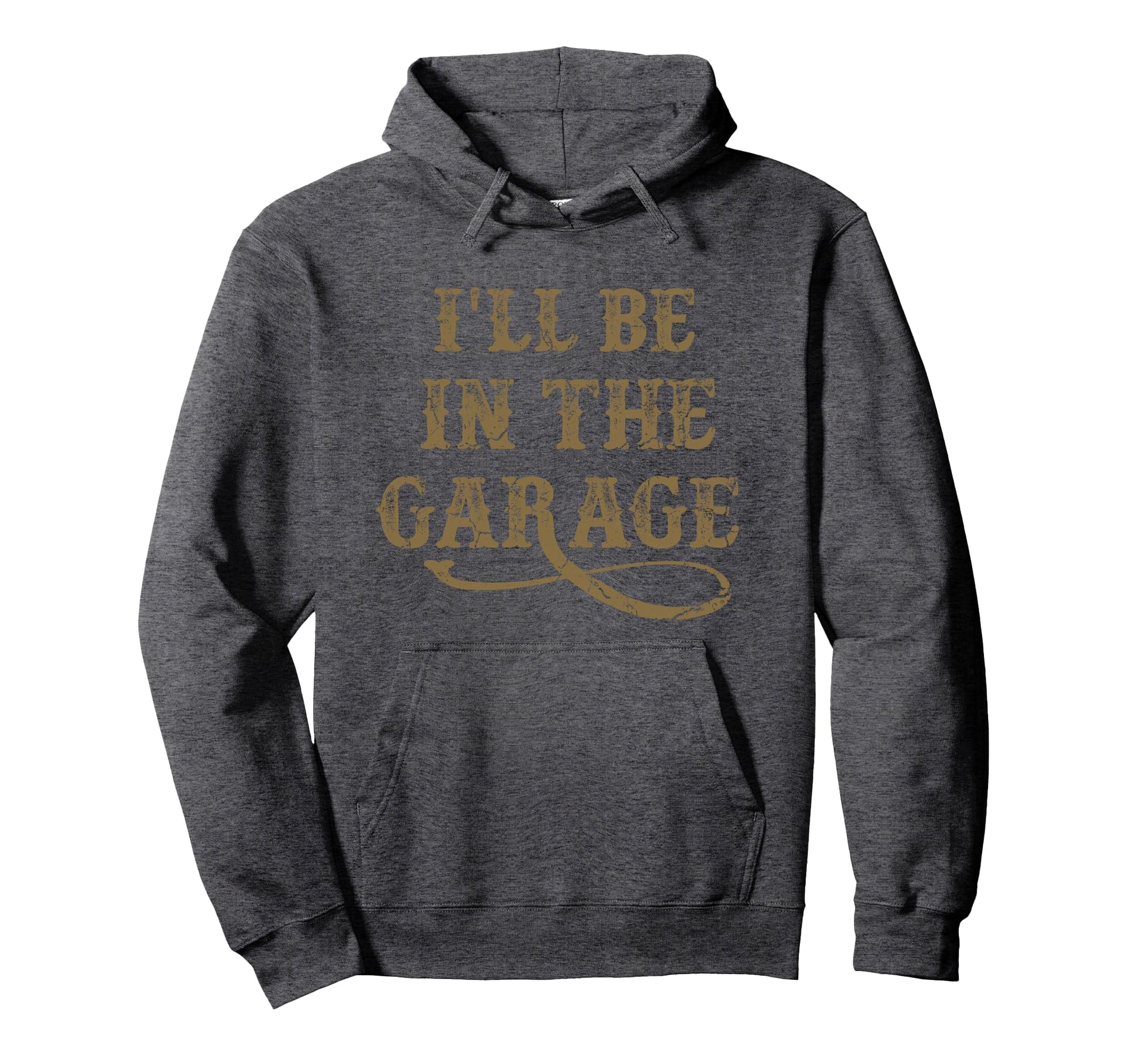 Ill Be Garage Mechanic Dad Joke Hoodie - Streetwear Style for Adults - T-Shirt, Sweatshirt, Hoodie