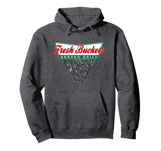 Basketball Player Fresh Buckets Served Daily Hoodie - Graphic Print Unisex - T-Shirt, Sweatshirt, Hoodie