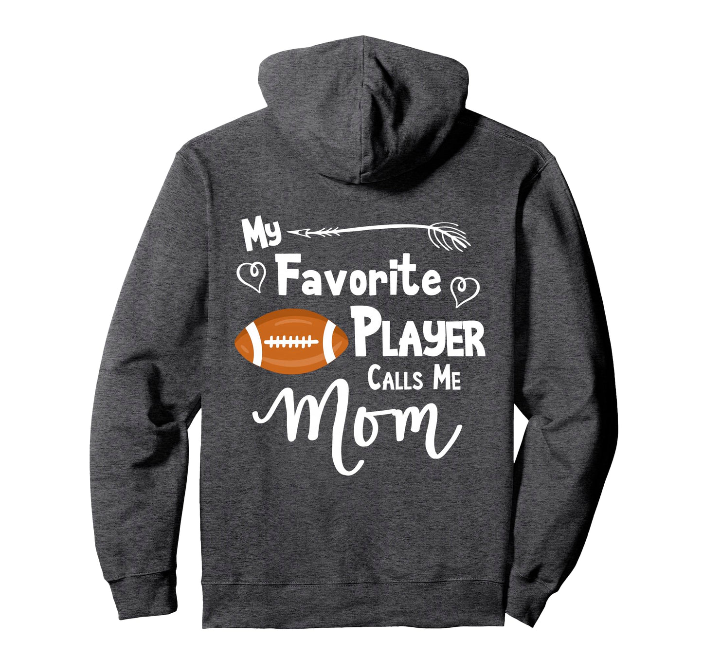 Football My Favorite Player Calls Me Mom Hoodie - Trendy Graphic for Adults - T-Shirt, Sweatshirt, Hoodie