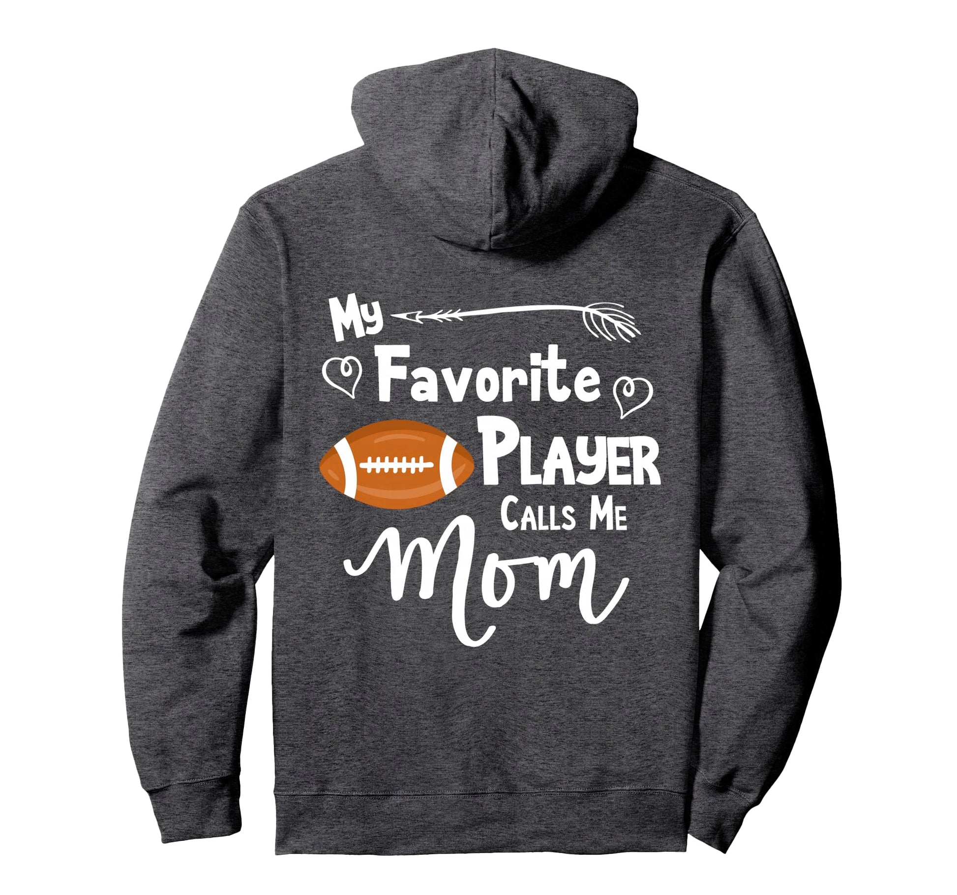 Football My Favorite Player Calls Me Mom Hoodie - Trendy Graphic Men Women - T-Shirt, Sweatshirt, Hoodie