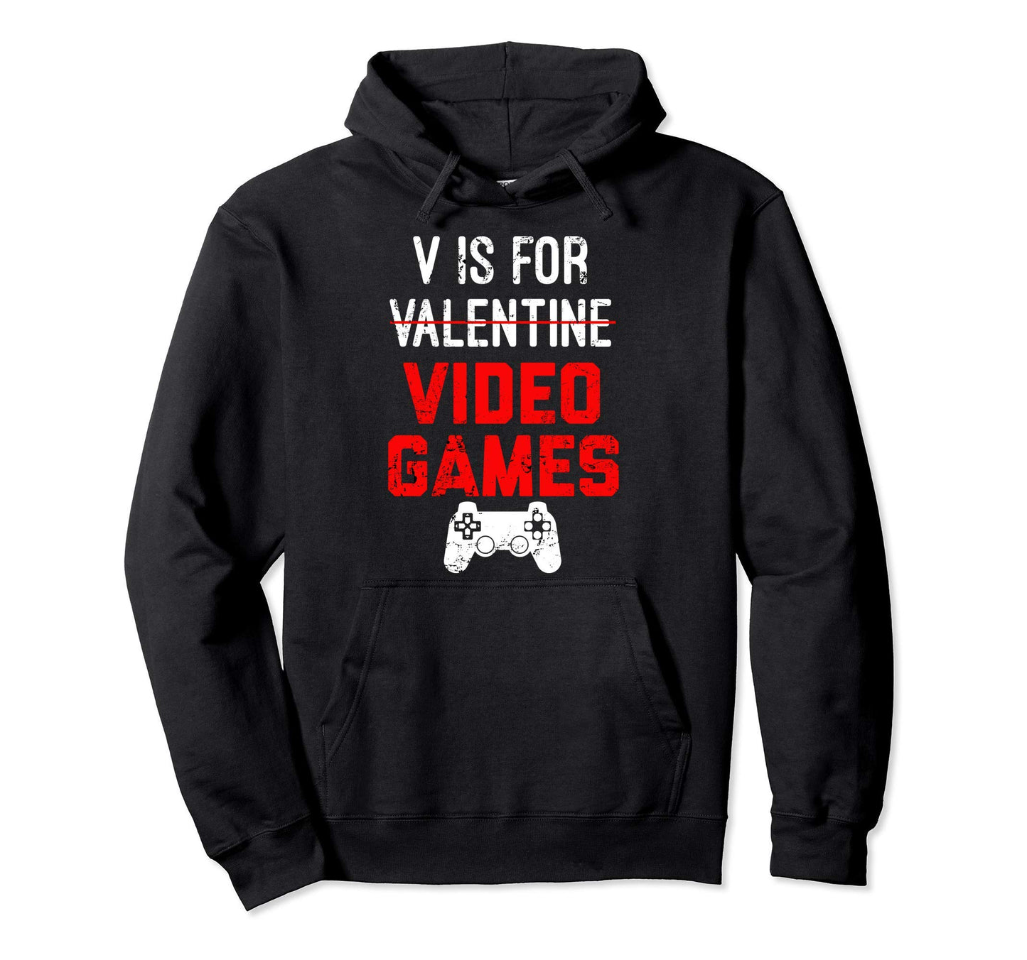 V Is Video Games Valentines Day Hoodie - Fun Novelty Design for Adults - T-Shirt, Sweatshirt, Hoodie