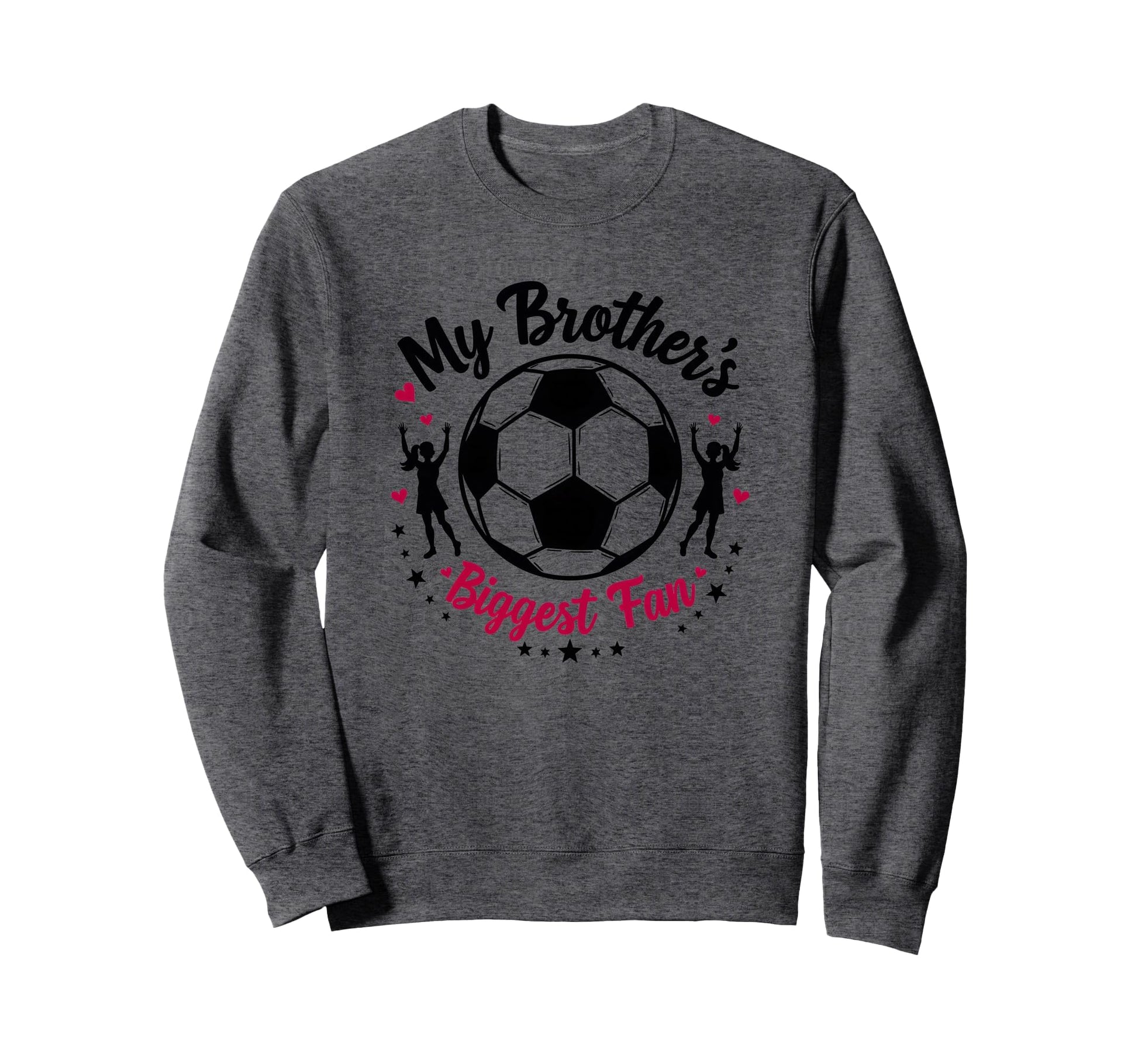 Soccer Sister My Brothers Biggest Sweatshirt - Minimalist Print Men Women - T-Shirt, Sweatshirt, Hoodie