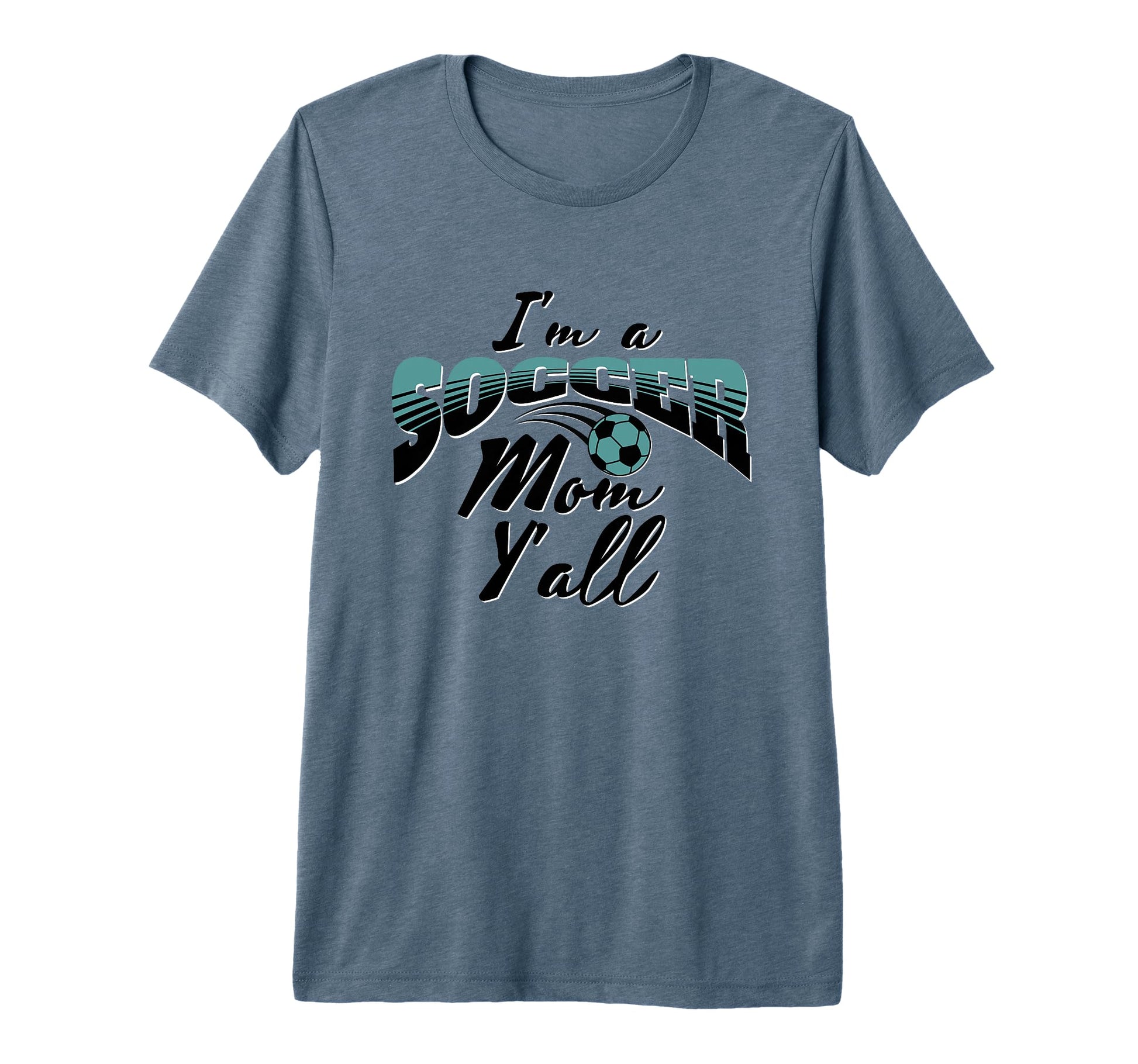 Mom Soccer Lover Soccer Mom Gift T-Shirt - Casual Everyday Wear Unisex - T-Shirt, Sweatshirt, Hoodie
