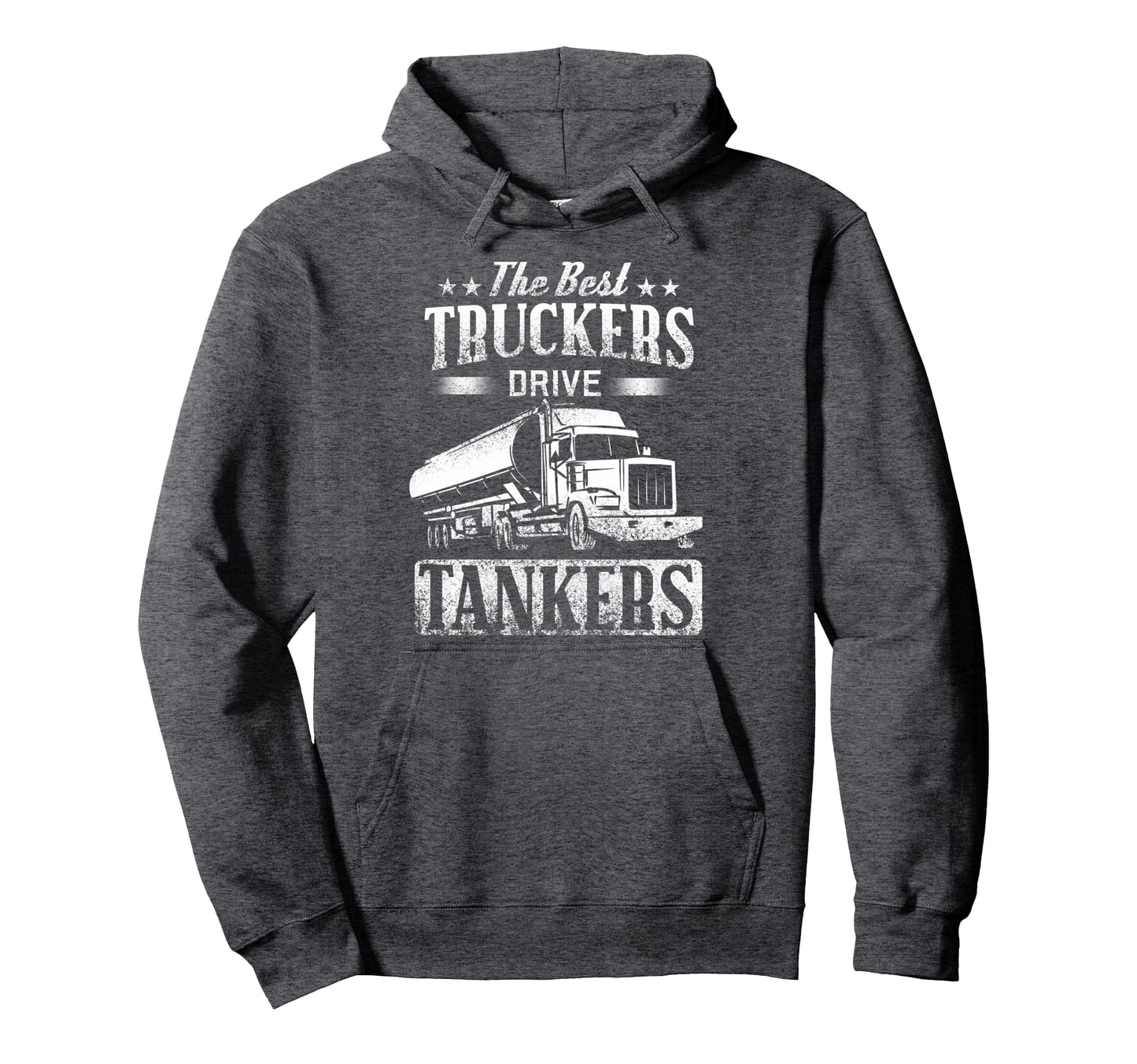 Tanker Gas Truck Tank Driver Gift Best Hoodie - Streetwear Style Men Women - T-Shirt, Sweatshirt, Hoodie