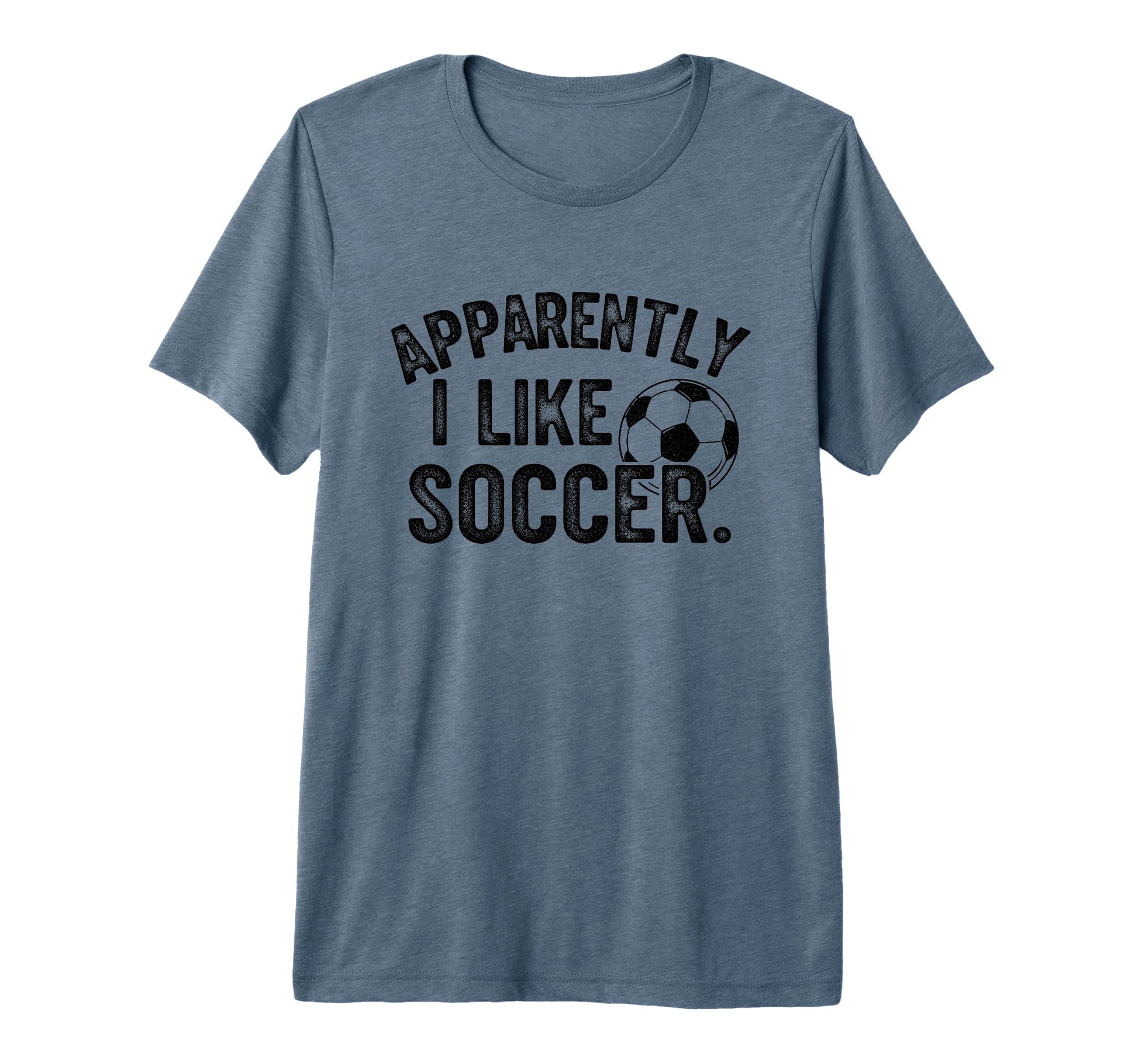 Apparently I Like Soccer Season T-Shirt - Minimalist Print for Adults - T-Shirt, Sweatshirt, Hoodie