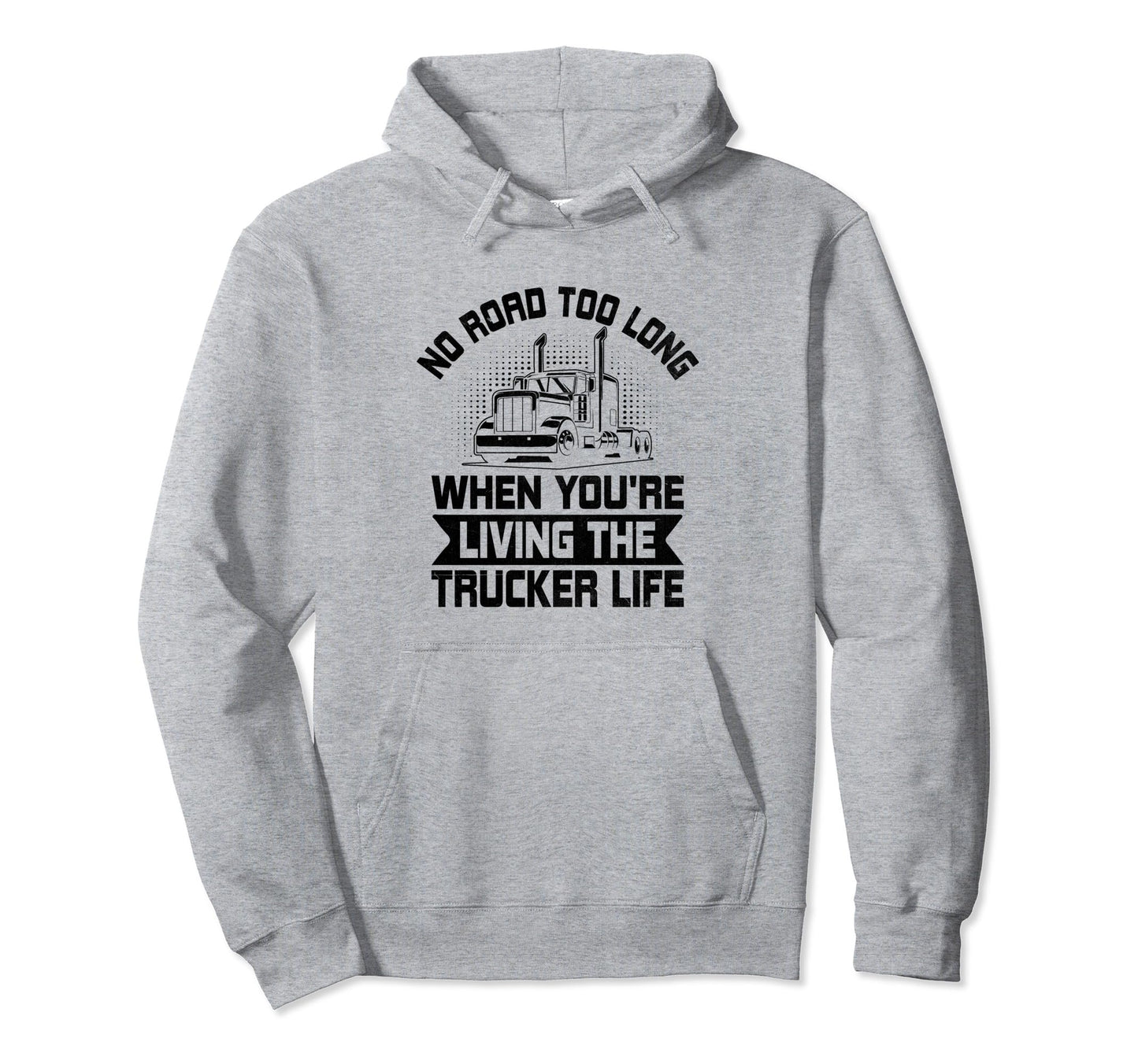 Trucker Driving Dad Trucker Father Hoodie - Streetwear Style Men Women - T-Shirt, Sweatshirt, Hoodie
