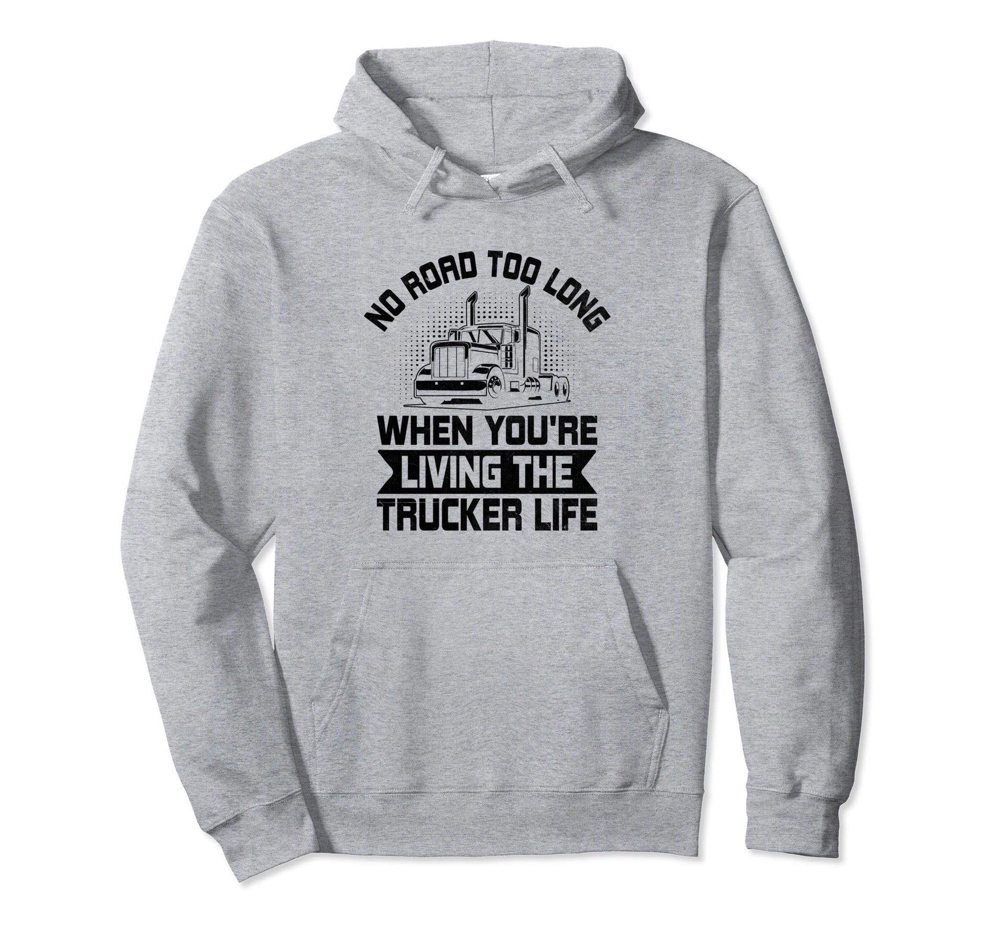 Trucker Driving Dad Trucker Father Hoodie - Streetwear Style Men Women - T-Shirt, Sweatshirt, Hoodie