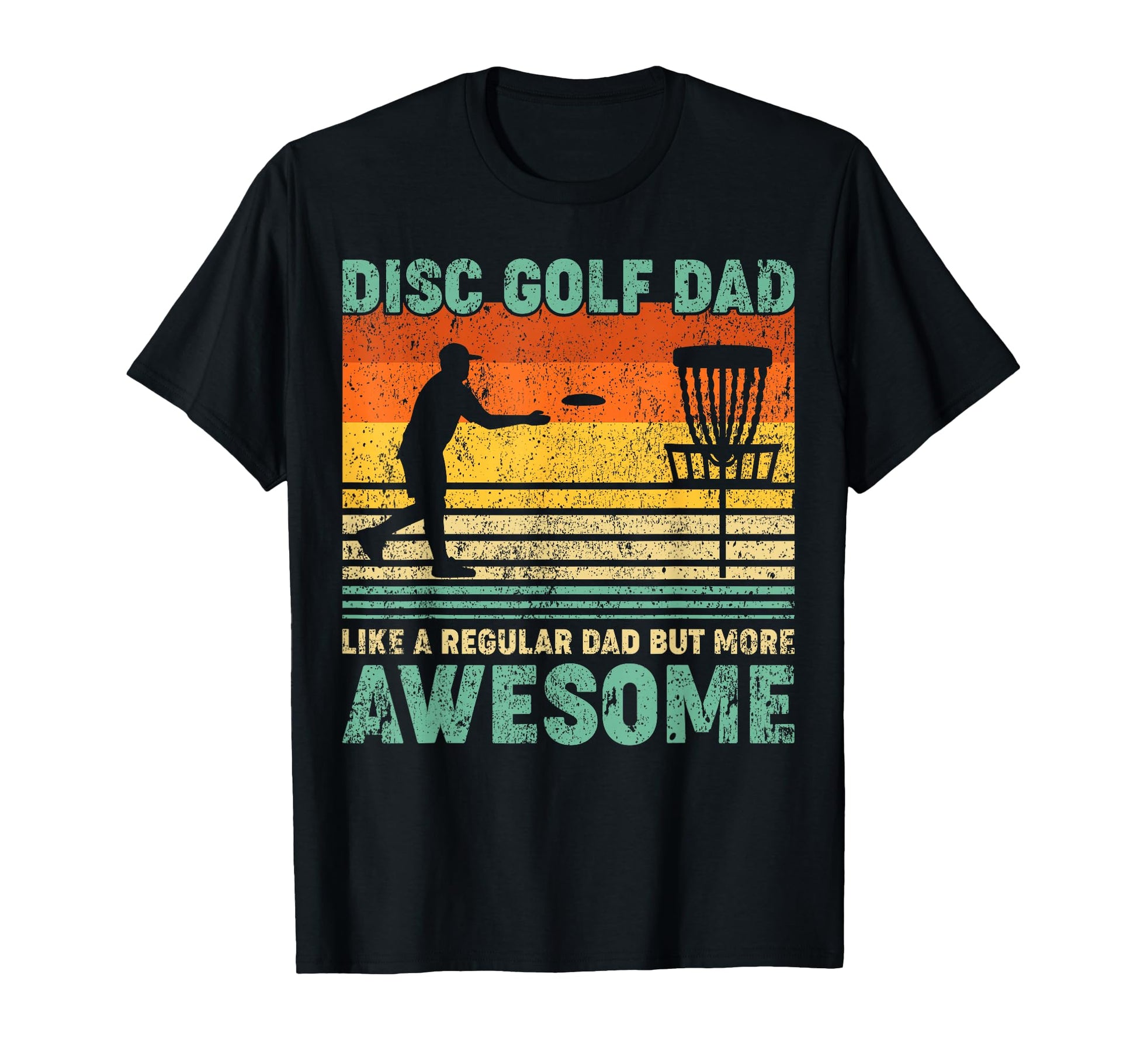 Disc Golf Dad Like Regular Dad Fathers T-Shirt - Unique Graphic for Adults - T-Shirt, Sweatshirt, Hoodie