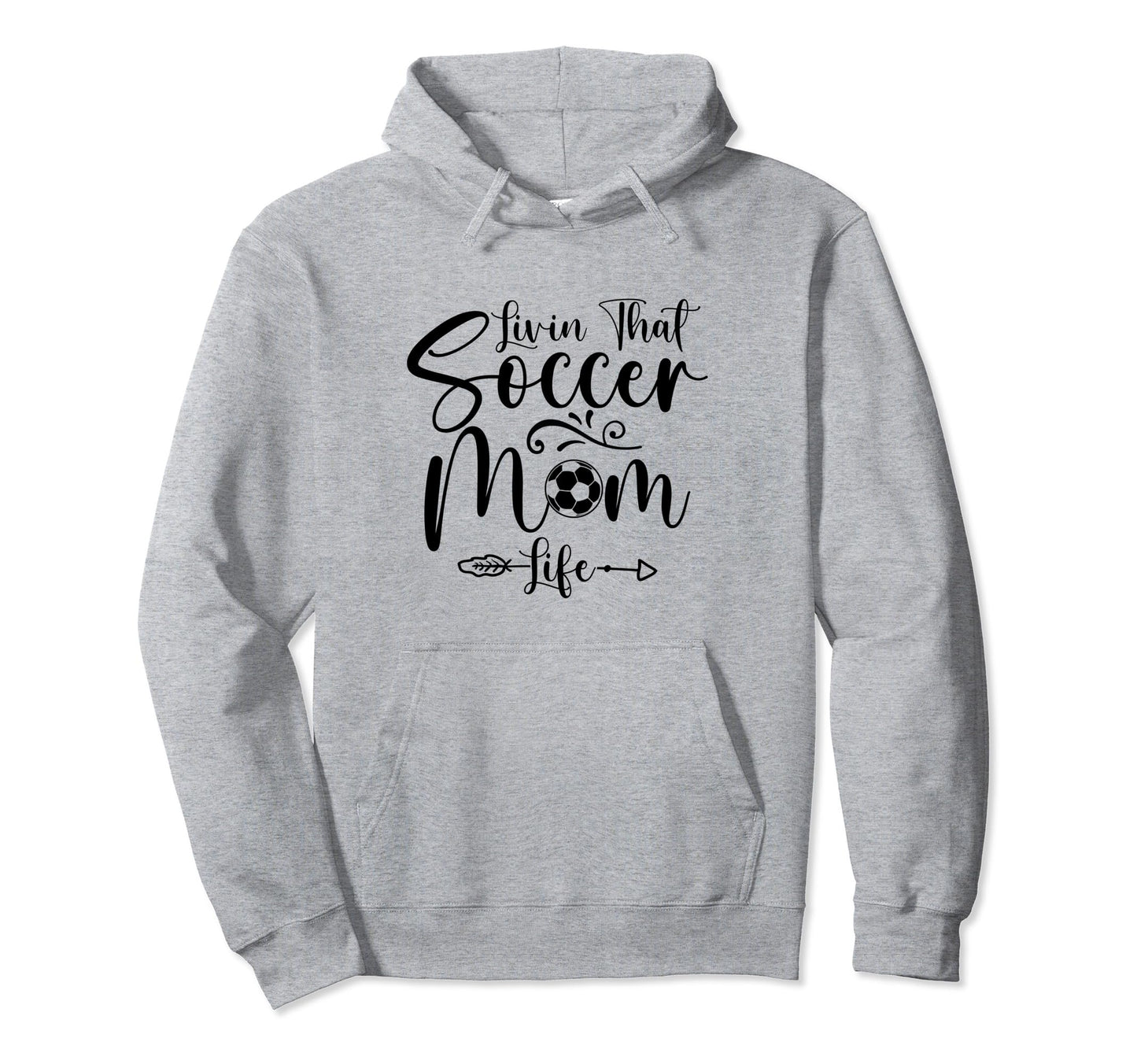 Living That Soccer Mom Life Funny Hoodie - Fun Novelty Design Men Women - T-Shirt, Sweatshirt, Hoodie