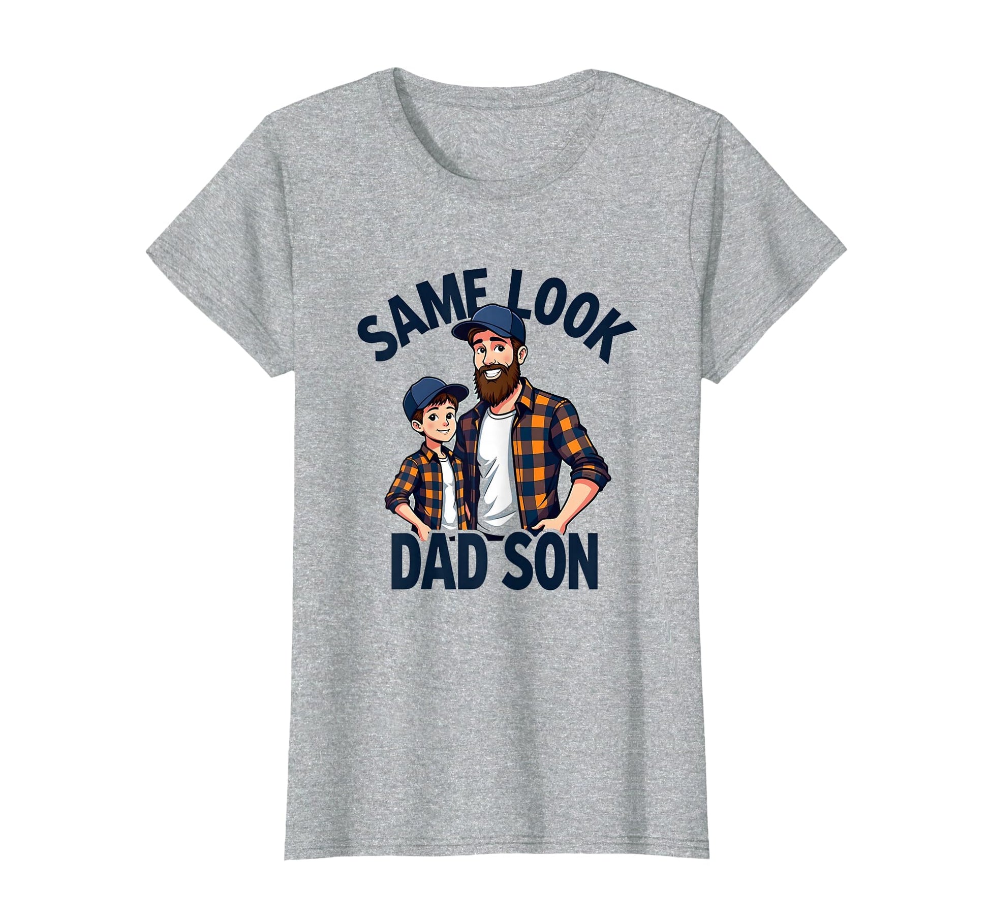 Same Dad Son Matching Family T-Shirt - Fun Novelty Design Men Women - T-Shirt, Sweatshirt, Hoodie