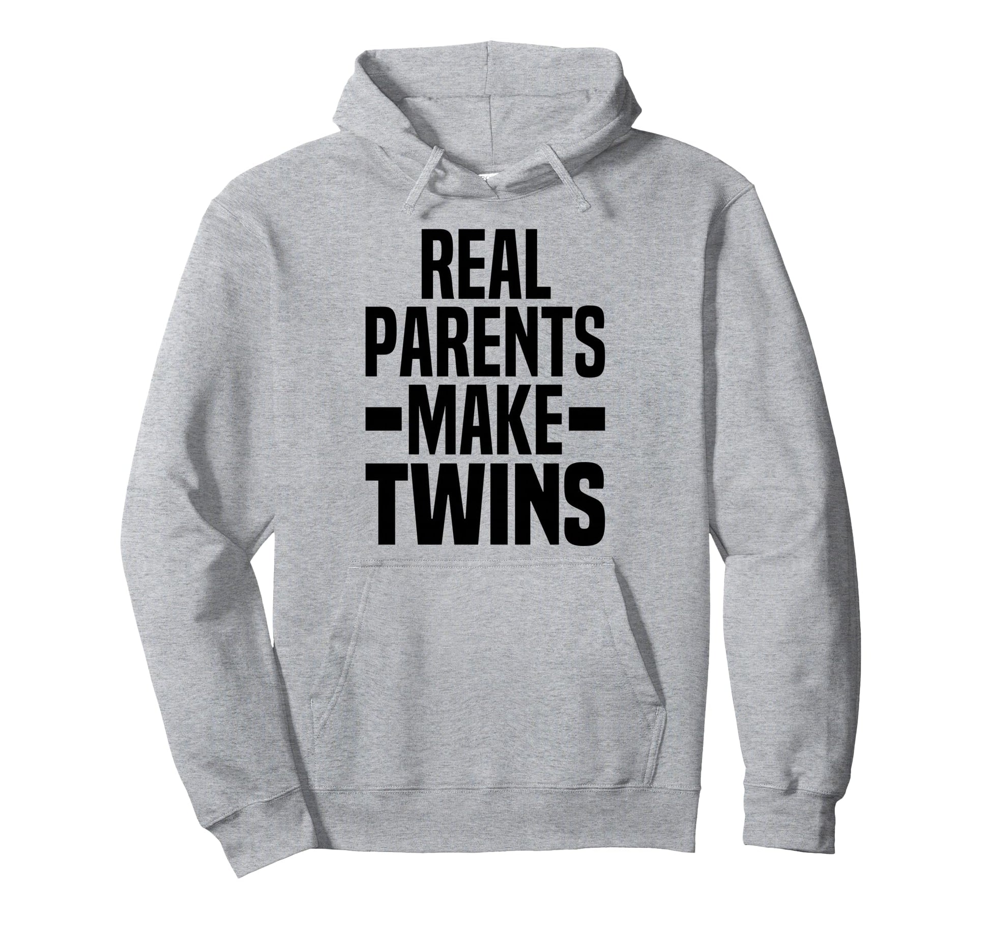 Real Parents Make Twins Parent Twin Mom Hoodie - Novelty Apparel Men Women - T-Shirt, Sweatshirt, Hoodie