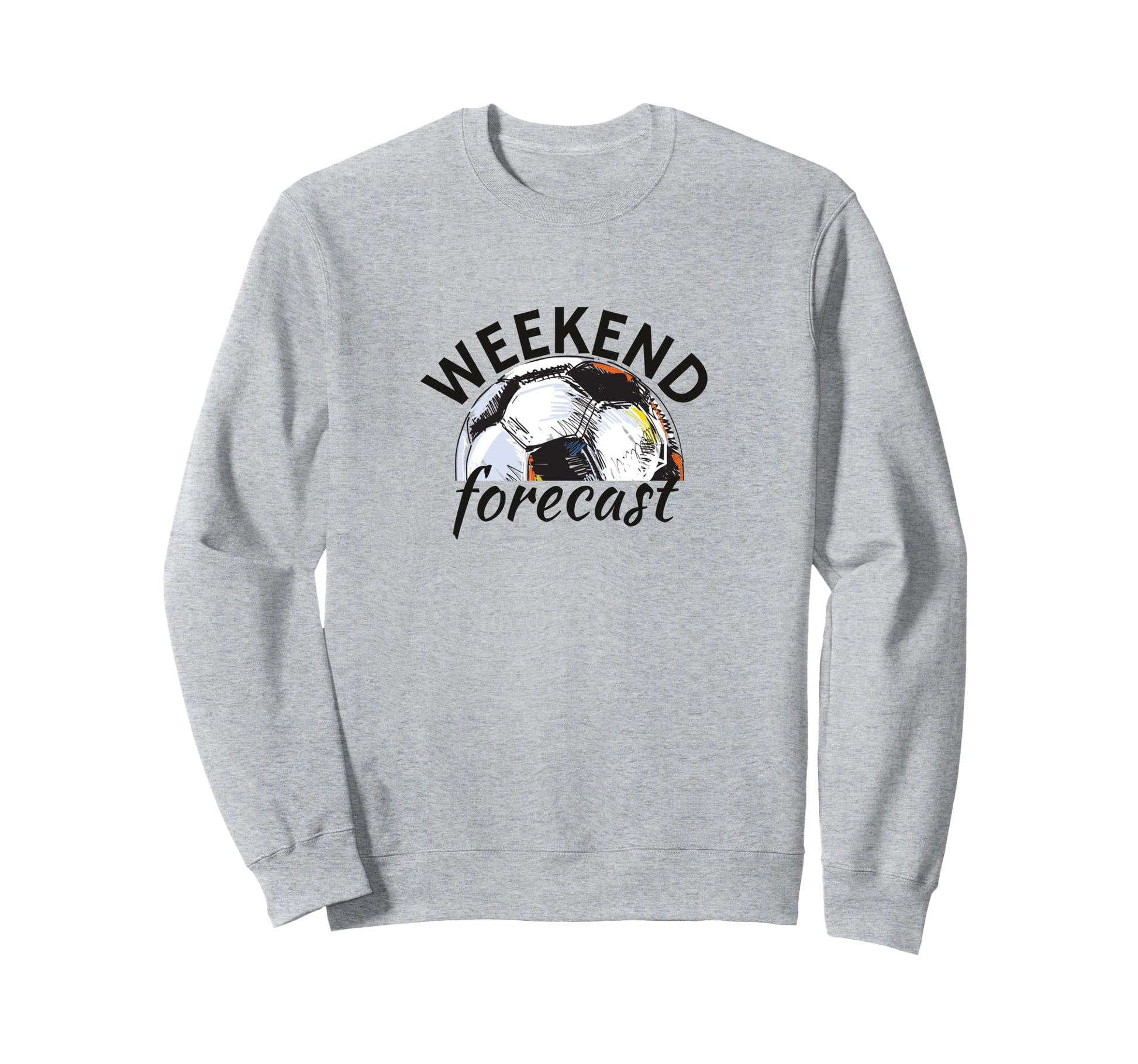 Funny Soccer Weekend Forecast Sweatshirt - Aesthetic Graphic Unisex - T-Shirt, Sweatshirt, Hoodie