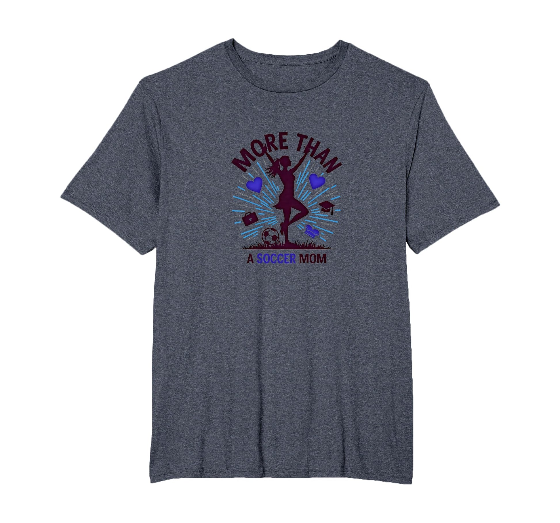 More Than Soccer Mom Multitasking T-Shirt - Graphic Print Men Women - T-Shirt, Sweatshirt, Hoodie