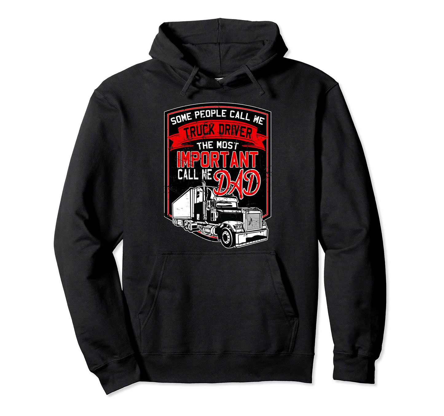 Some People Call Me Trucker Most Hoodie - Minimalist Print for Adults - T-Shirt, Sweatshirt, Hoodie