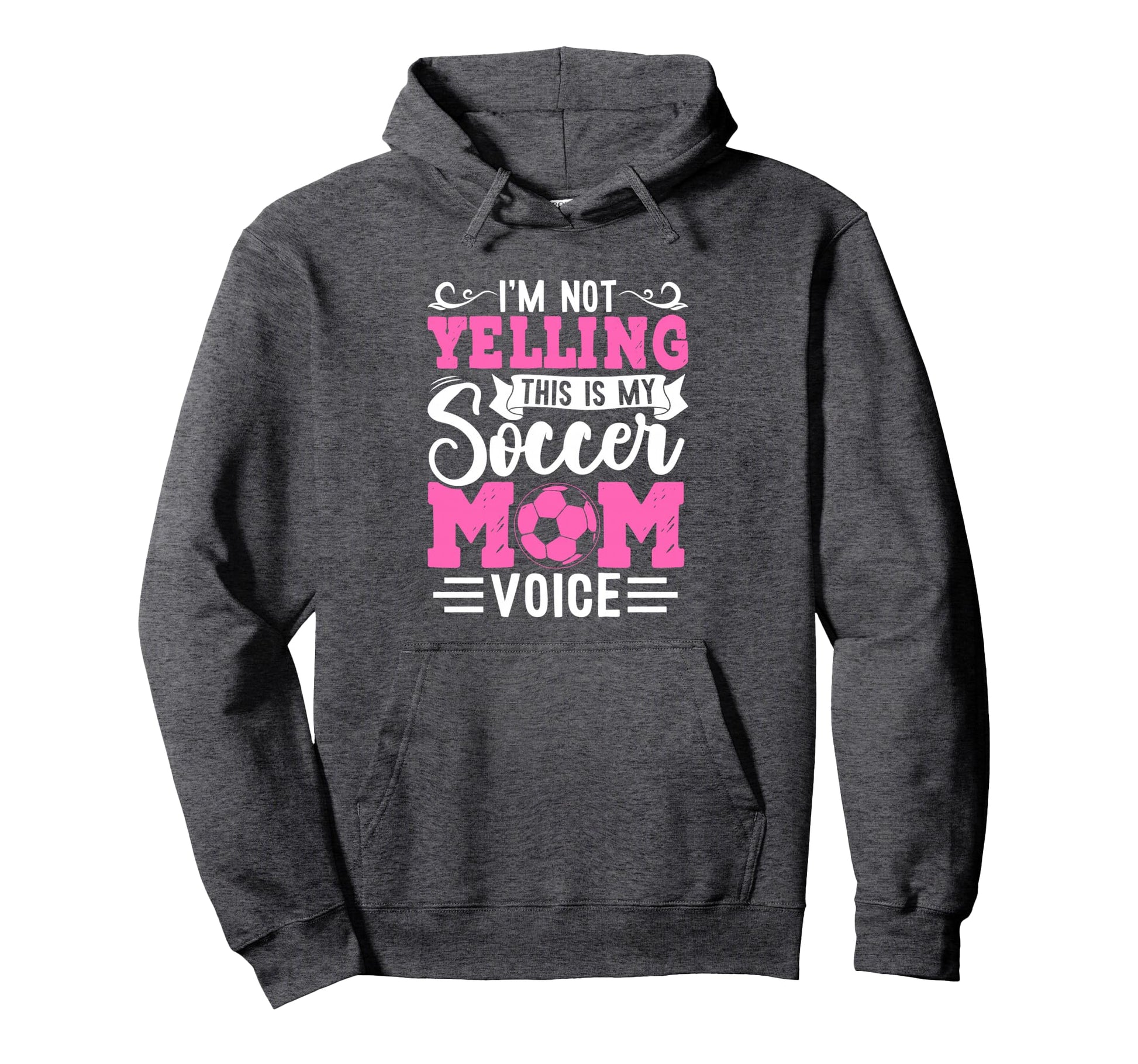 Im Not Yelling This Is My Soccer Mom Hoodie - Minimalist Print for Adults - T-Shirt, Sweatshirt, Hoodie