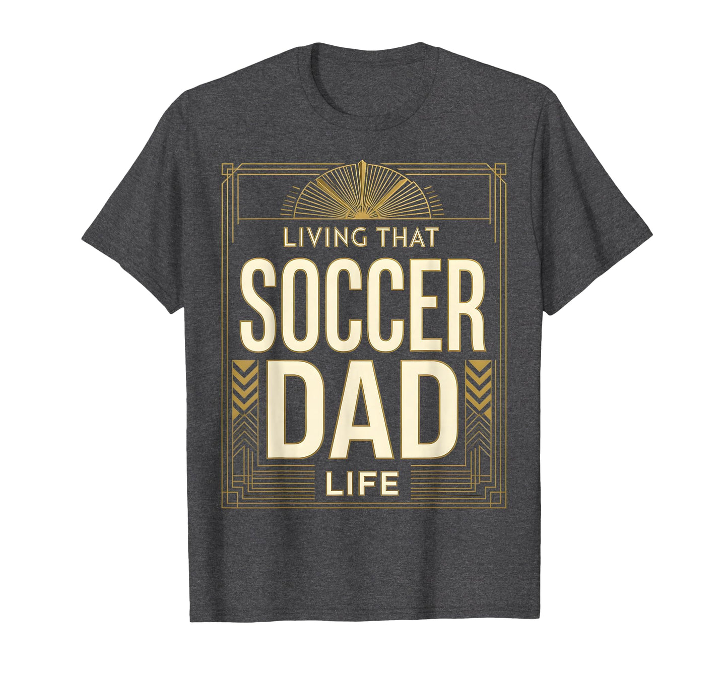 Living That Soccer Dad Life T-Shirt - Streetwear Style for Adults - T-Shirt, Sweatshirt, Hoodie