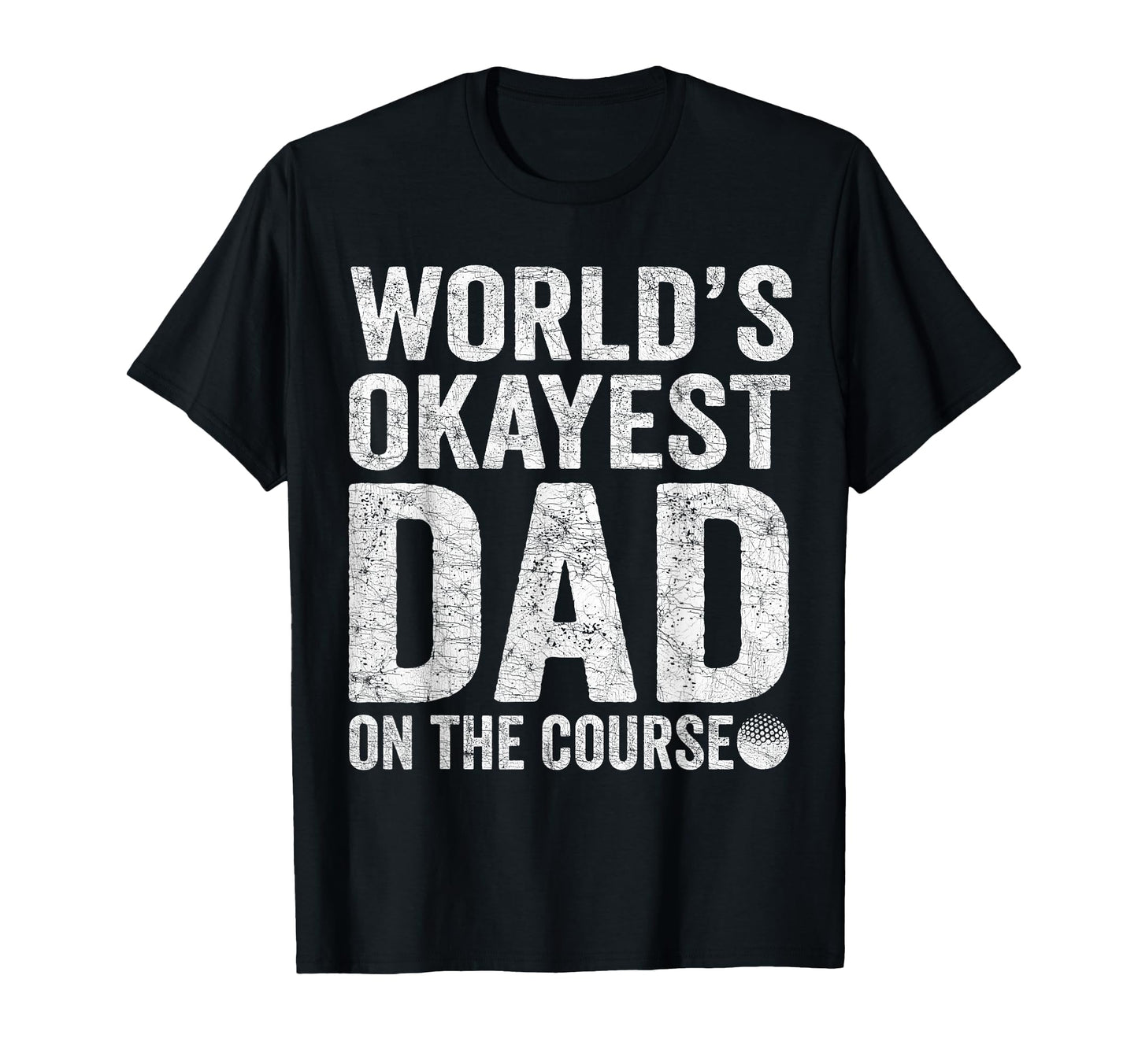Worlds Best Dad Course Fathers Day T-Shirt - Trendy Graphic for Adults - T-Shirt, Sweatshirt, Hoodie