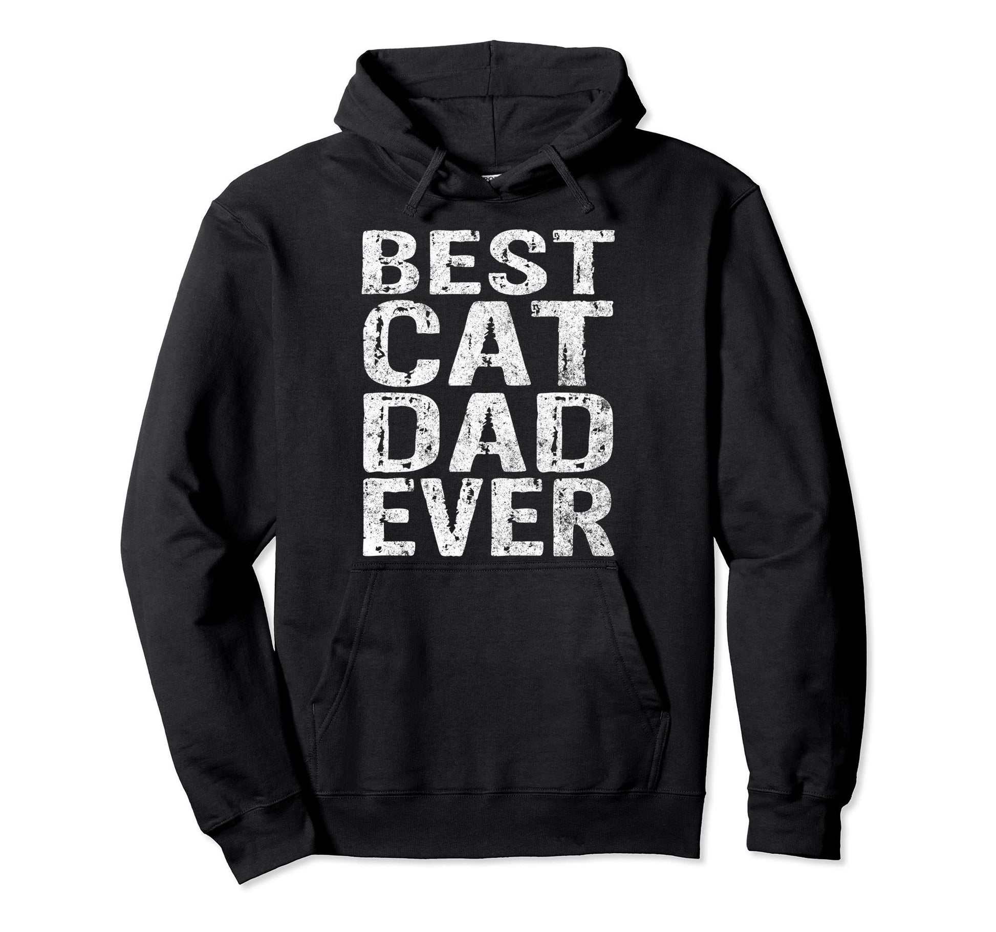 Best Cat Dad Ever Funny Gift Fathers Day Hoodie - Streetwear Style Unisex - T-Shirt, Sweatshirt, Hoodie