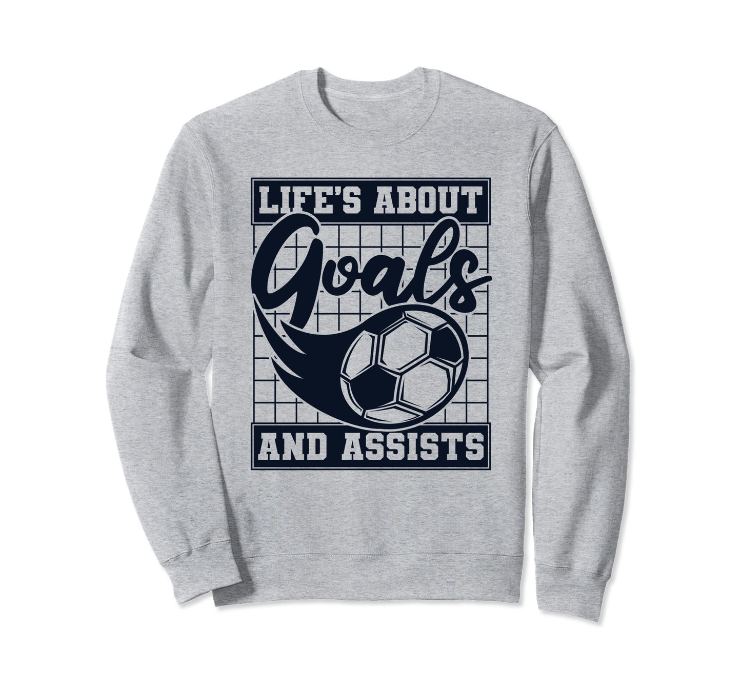 Lifes About Goals And Assists Fu Ball Sweatshirt - Minimalist Print Unisex - T-Shirt, Sweatshirt, Hoodie