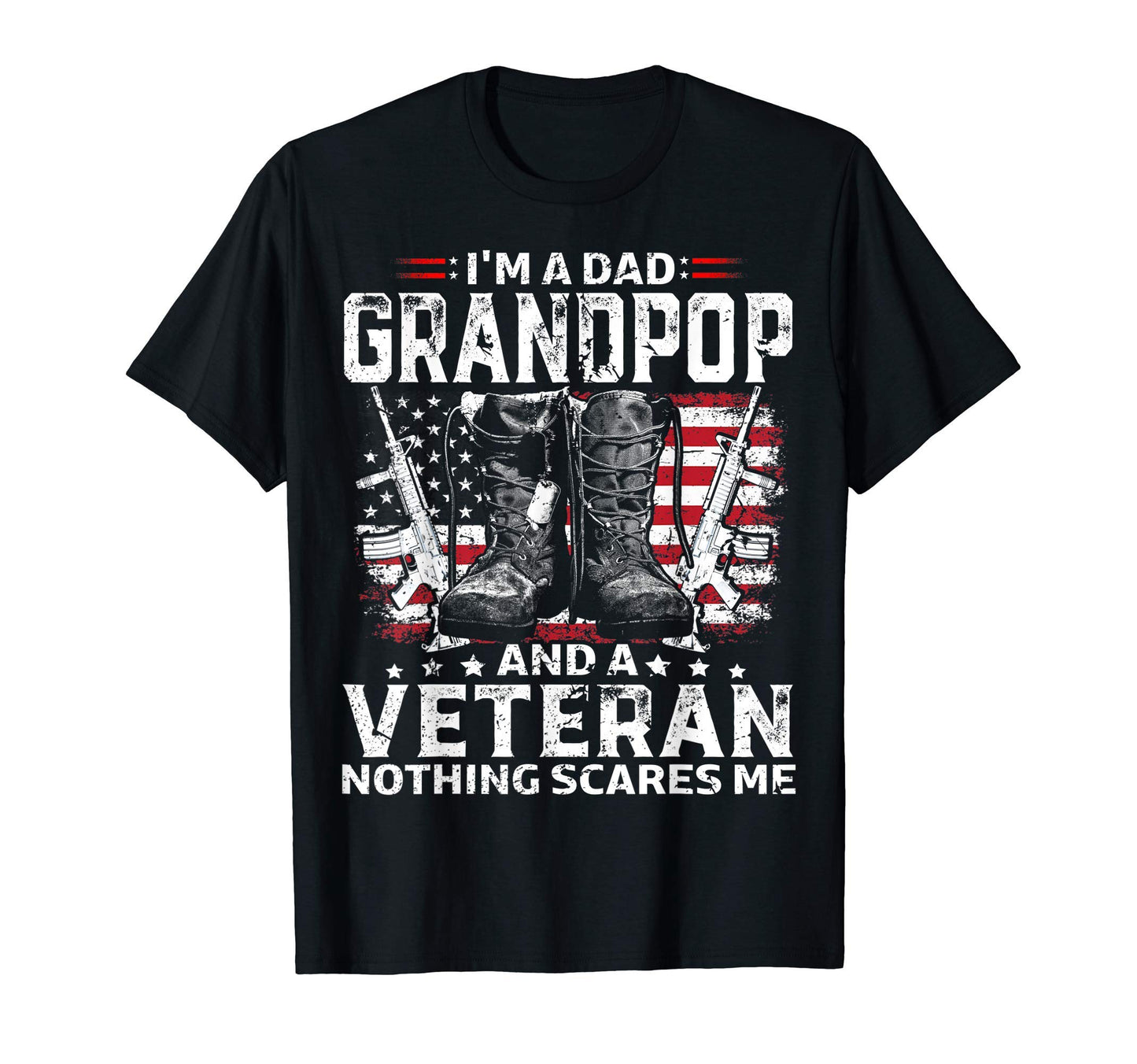 Im Dad Grandpop Veteran Fathers T-Shirt - Casual Everyday Wear for Adults - T-Shirt, Sweatshirt, Hoodie